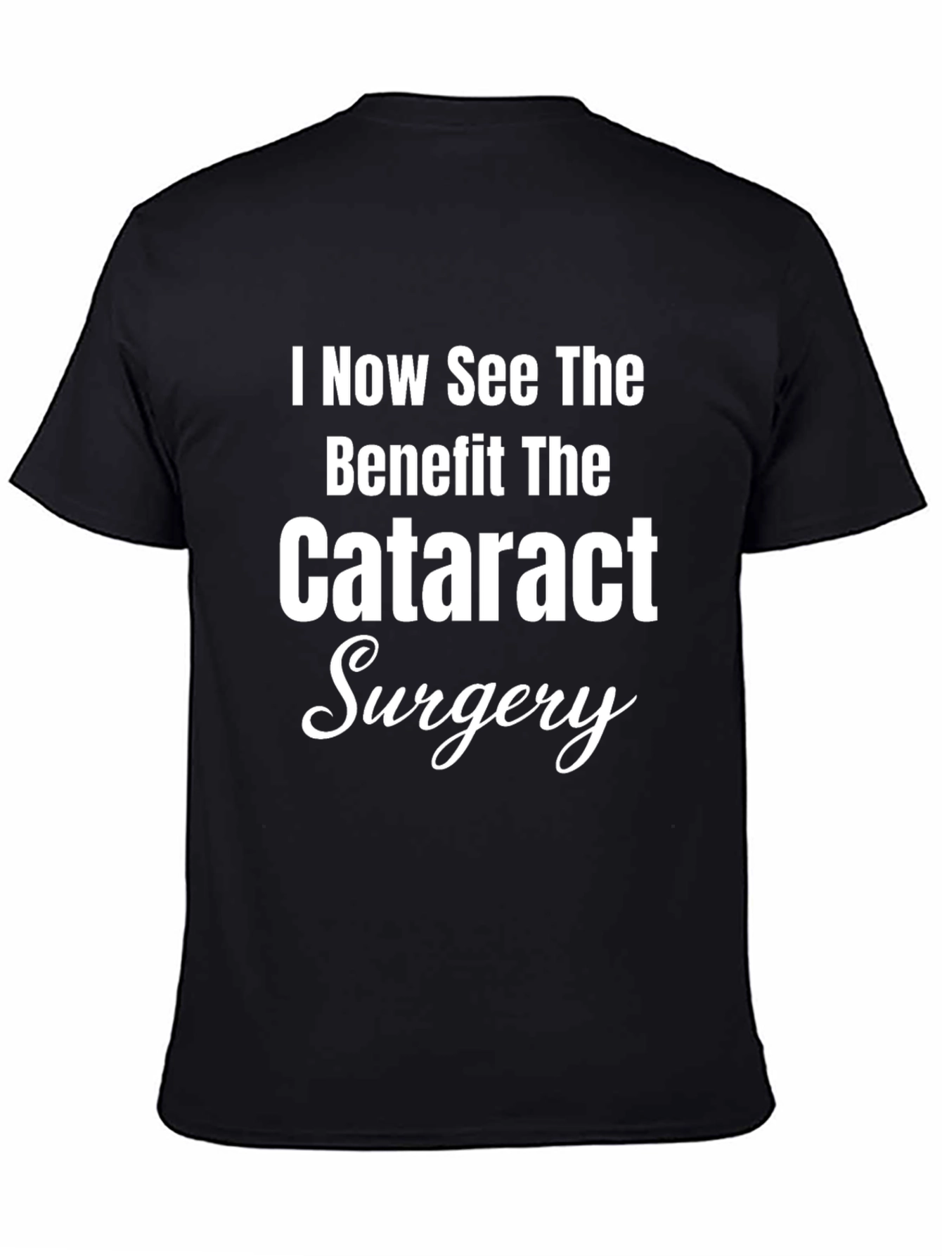 Black Cataract Surgery Benefit Novelty T-Shirt view 4
