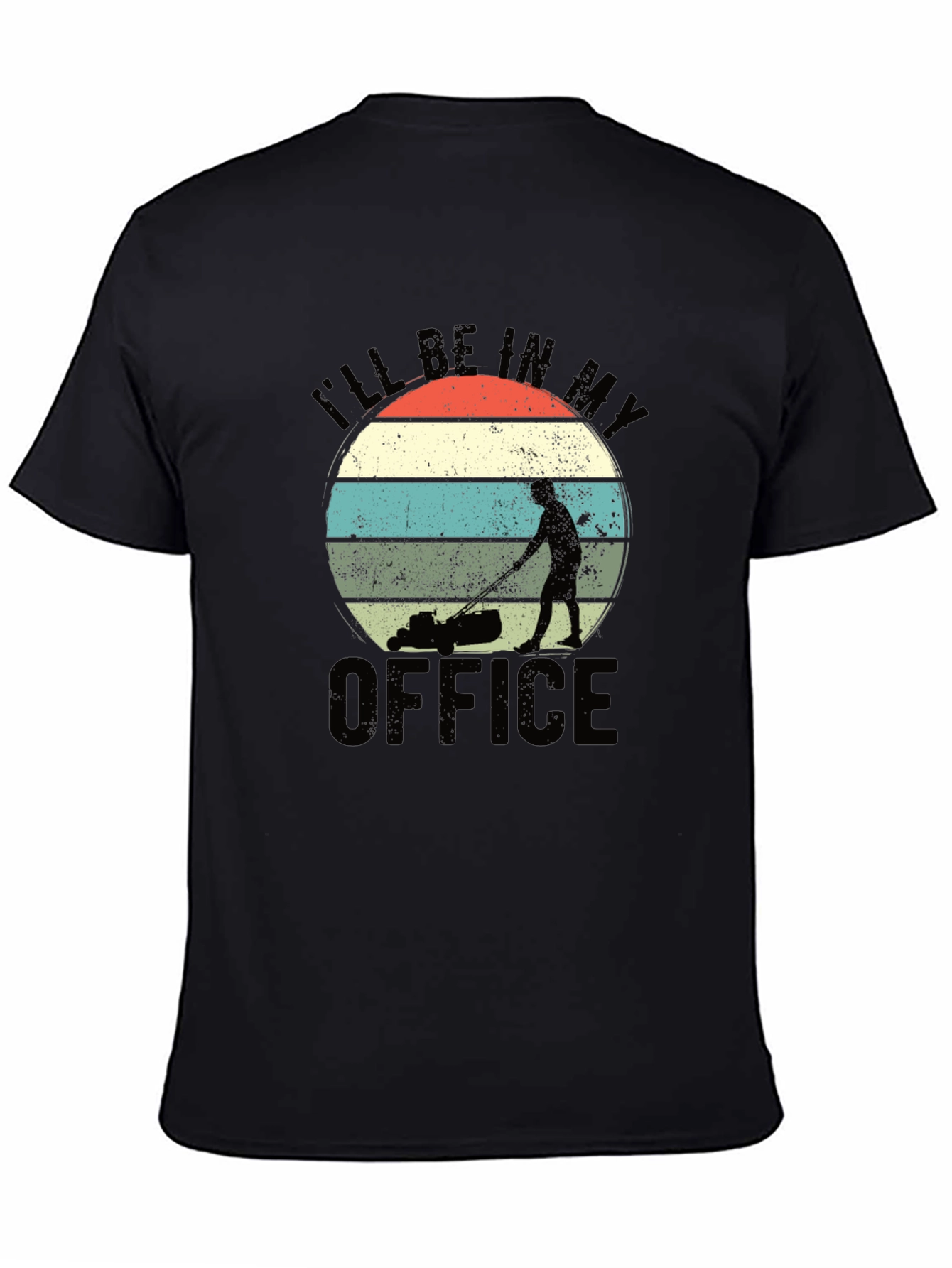 Black I'll Be In My Office Funny Lawn Mowing T-Shirt view 4