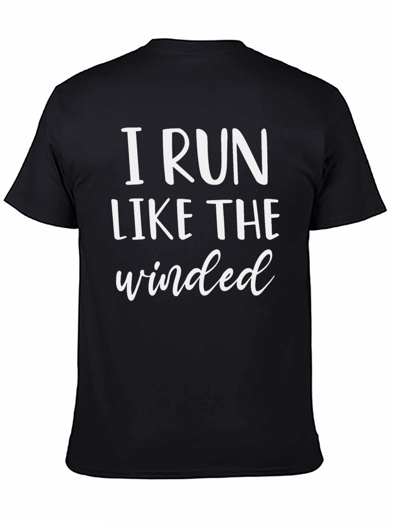 Black I Run Like The Winded Black T-Shirt view 4