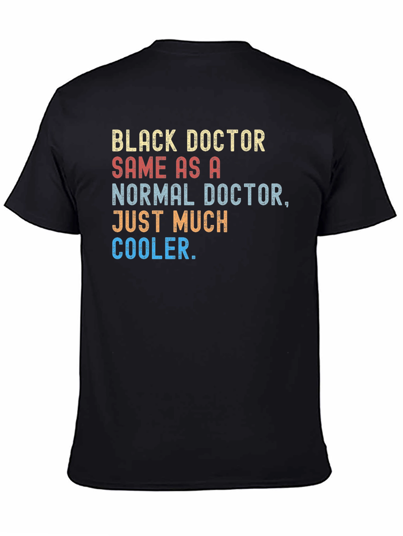Black Black Doctor Cooler T-Shirt - Stylish & Humorous view 4