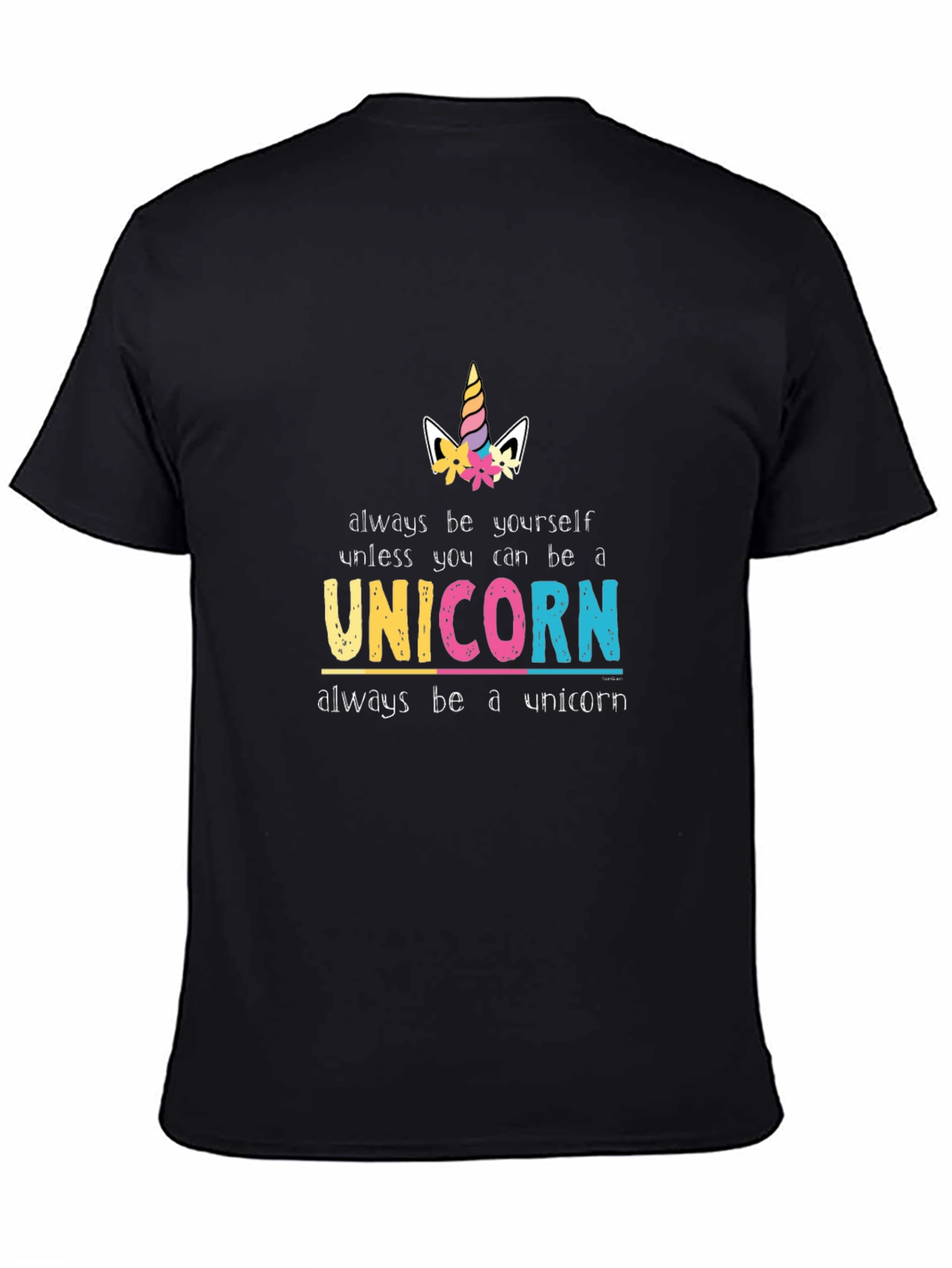 Unicorn T-Shirt: Always Be Yourself - 4