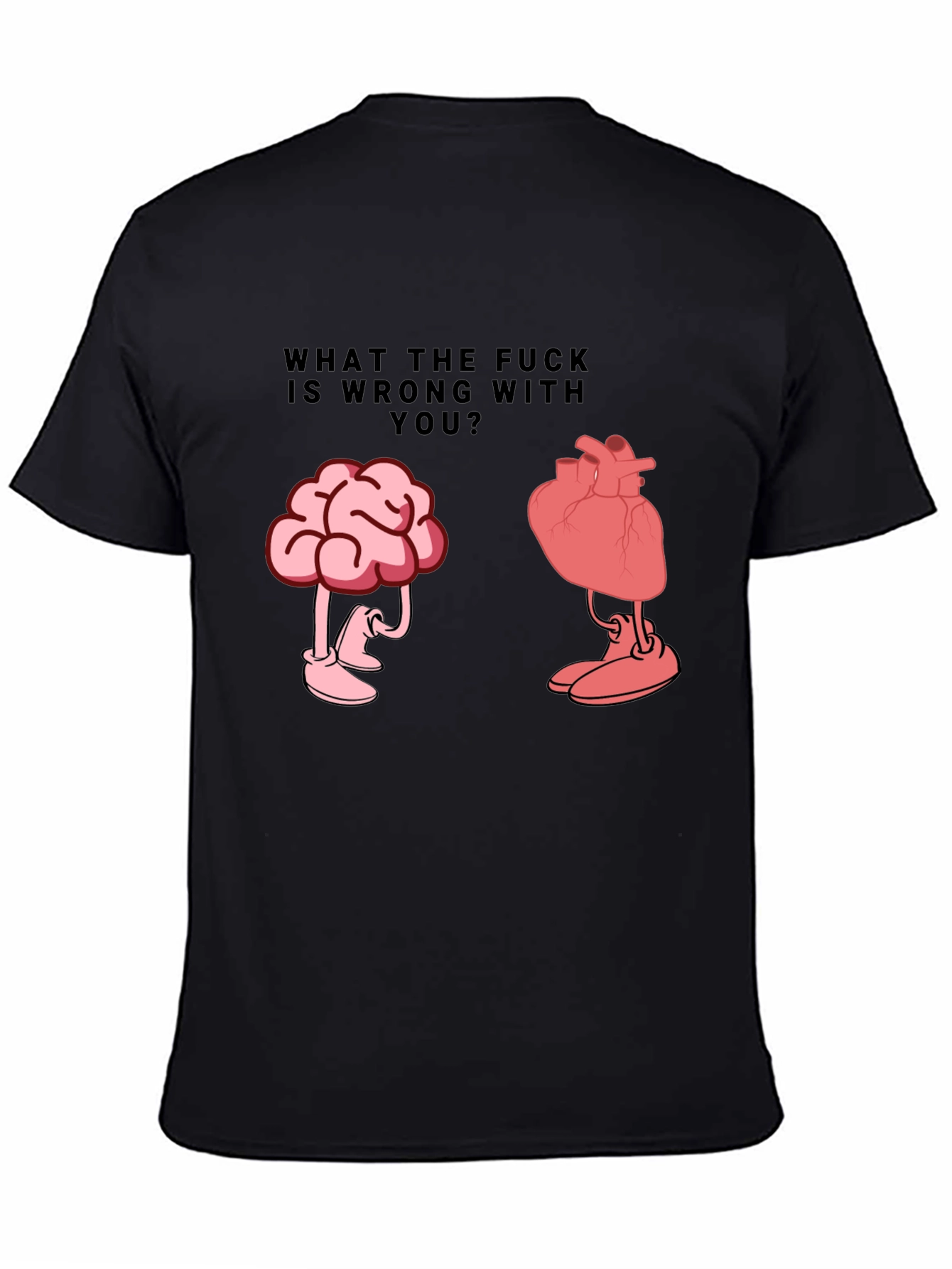 Black WTF Wrong With You Brain and Heart T-Shirt view 4