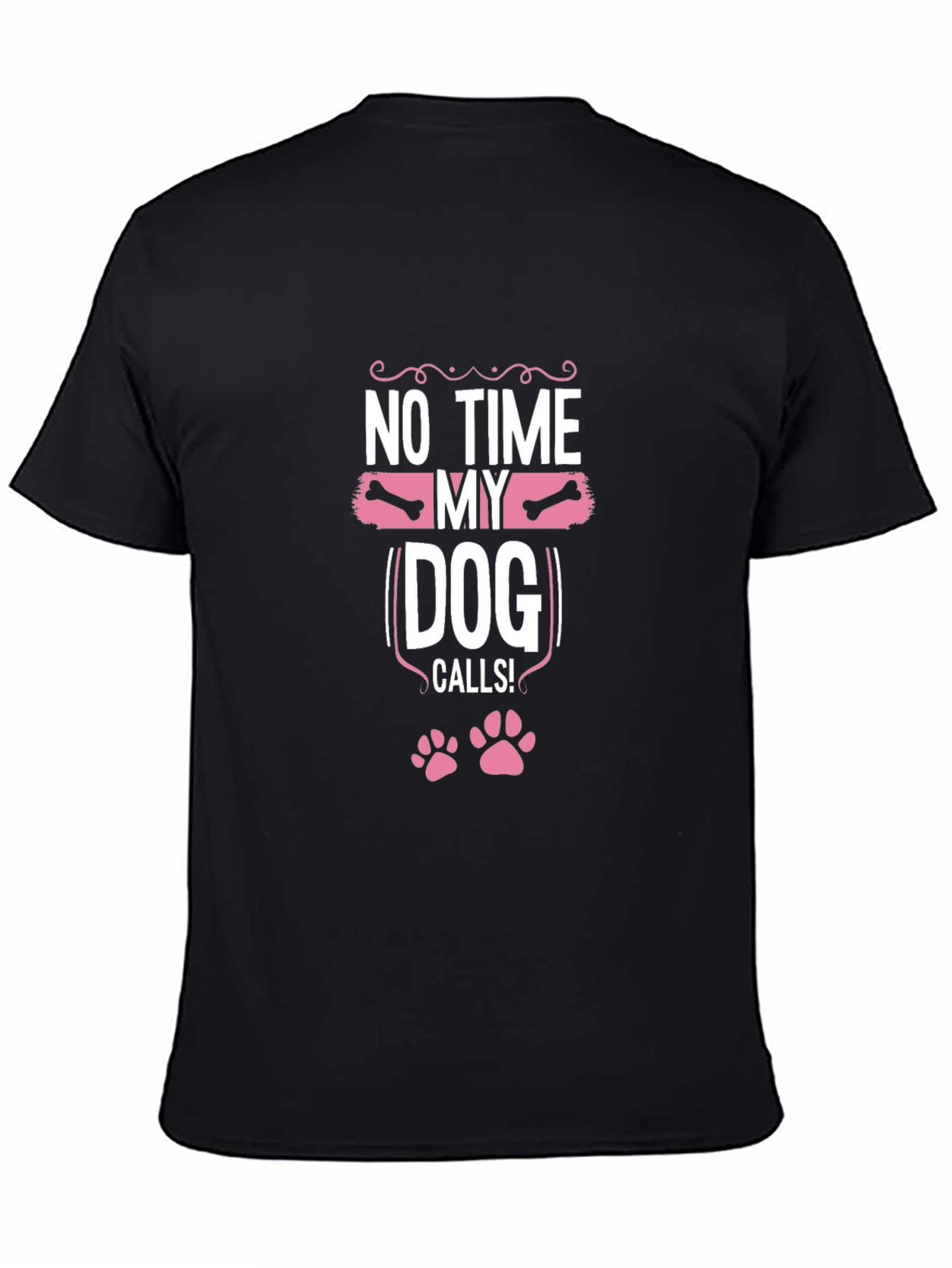 Black Dog Lover T-Shirt: No Time, My Dog Calls! view 4