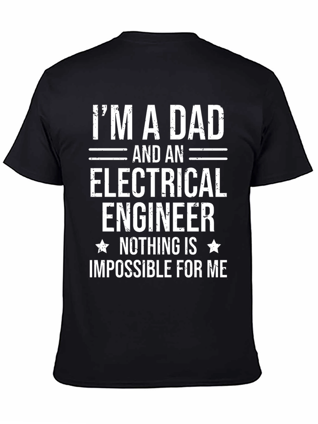Dad Electrical Engineer T-Shirt - Nothing's Impossible! - 4