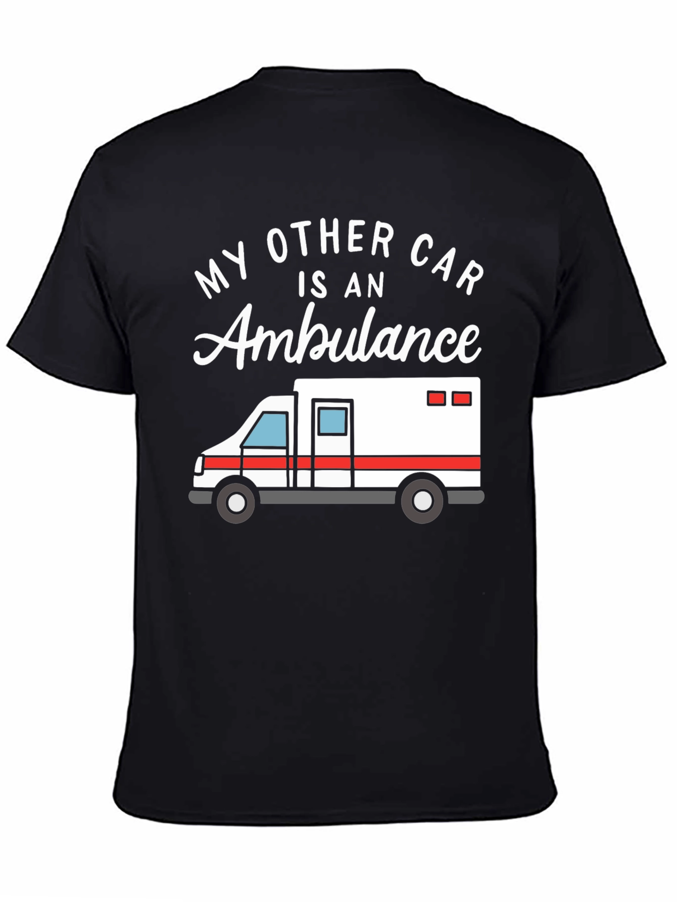Black My Other Car Is An Ambulance Funny EMT T-Shirt view 4