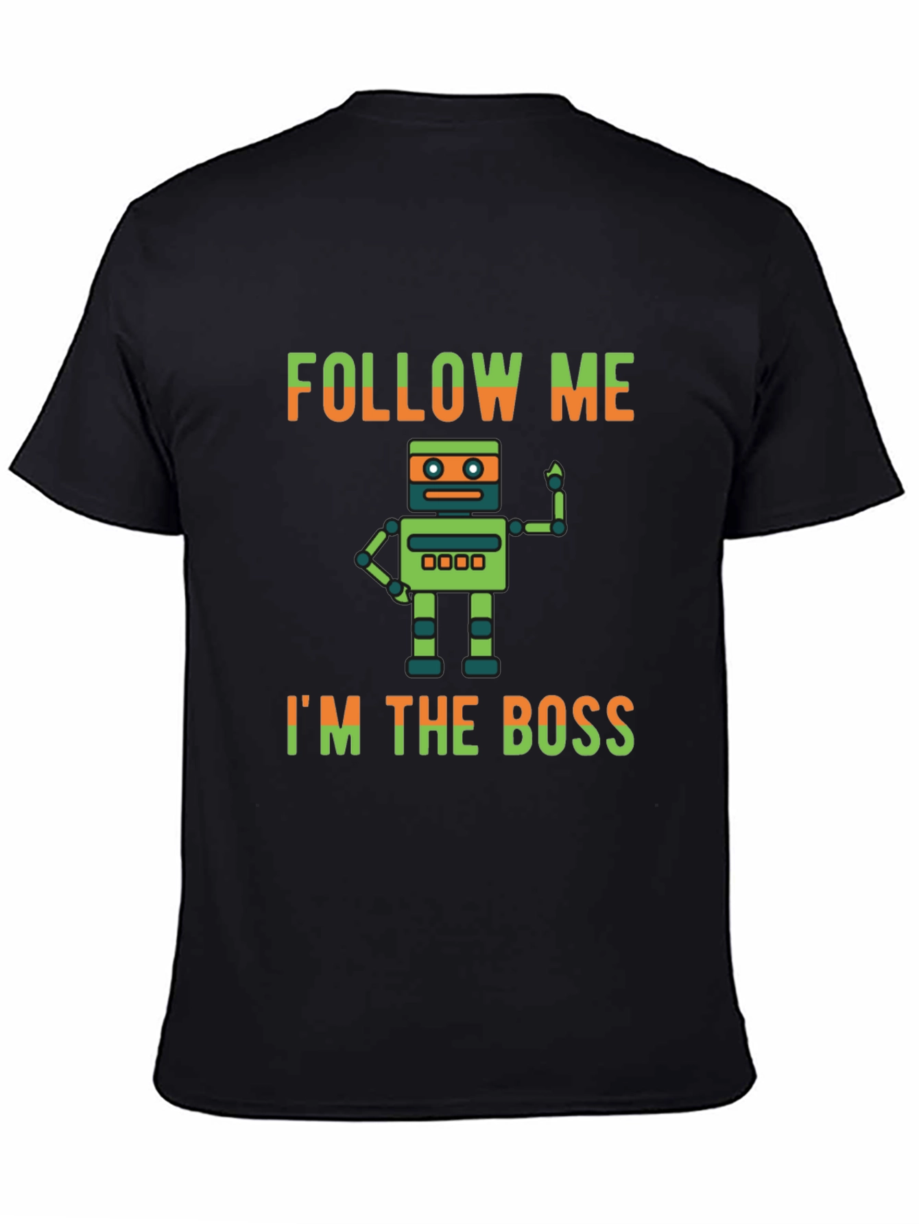 Black Follow Me I'm the Boss T-Shirt view 4