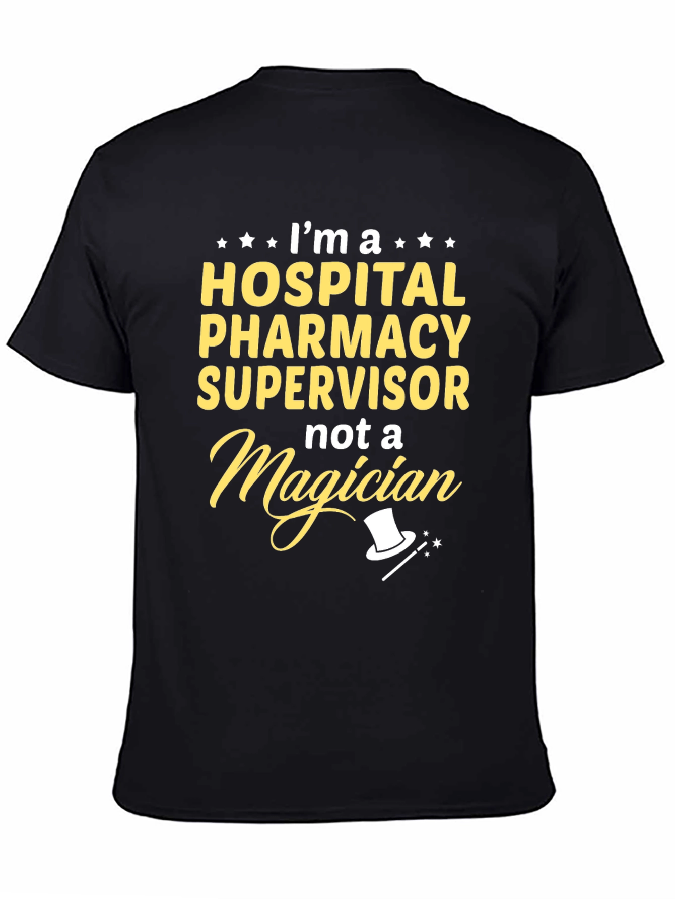 Hospital Pharmacy Supervisor Funny T-Shirt - 4