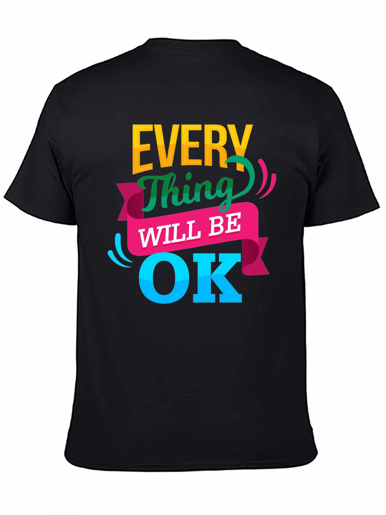 Black Everything Will Be OK T-Shirt view 4