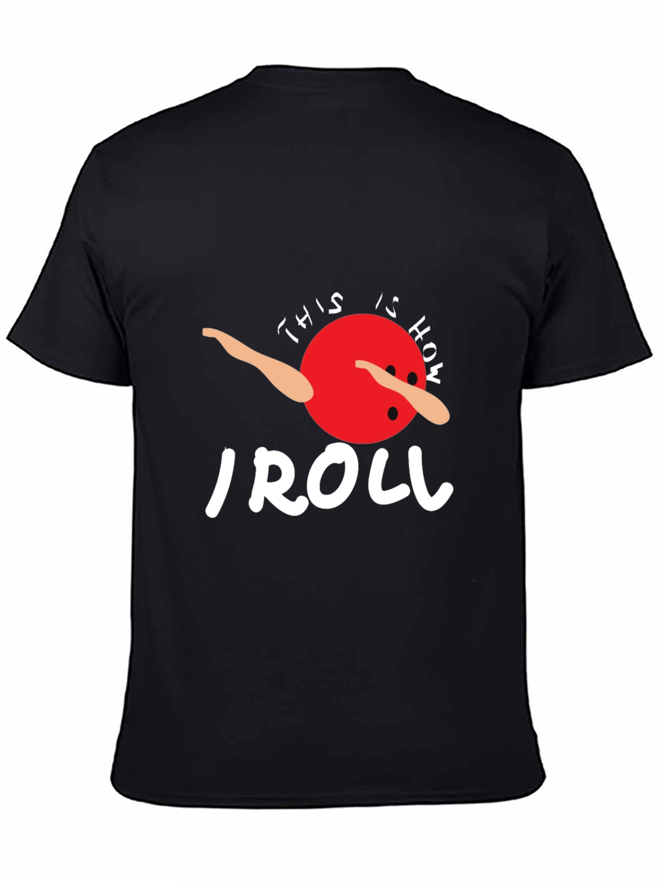 Black This is How I Roll T-Shirt - Bowling Ball Dab Tee view 4