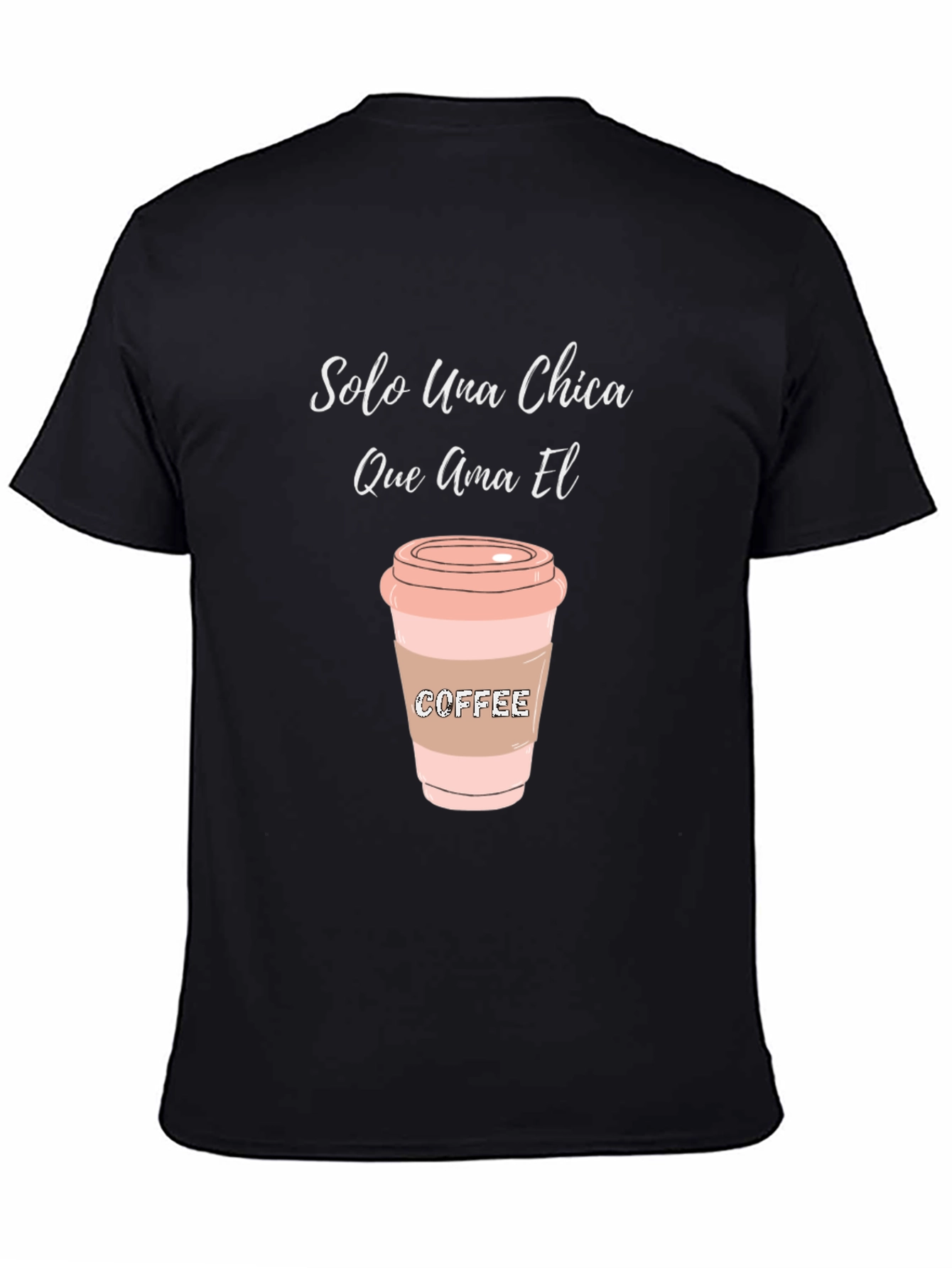 Black Coffee Lover's Tee: Solo Una Chica Graphic T-Shirt view 4