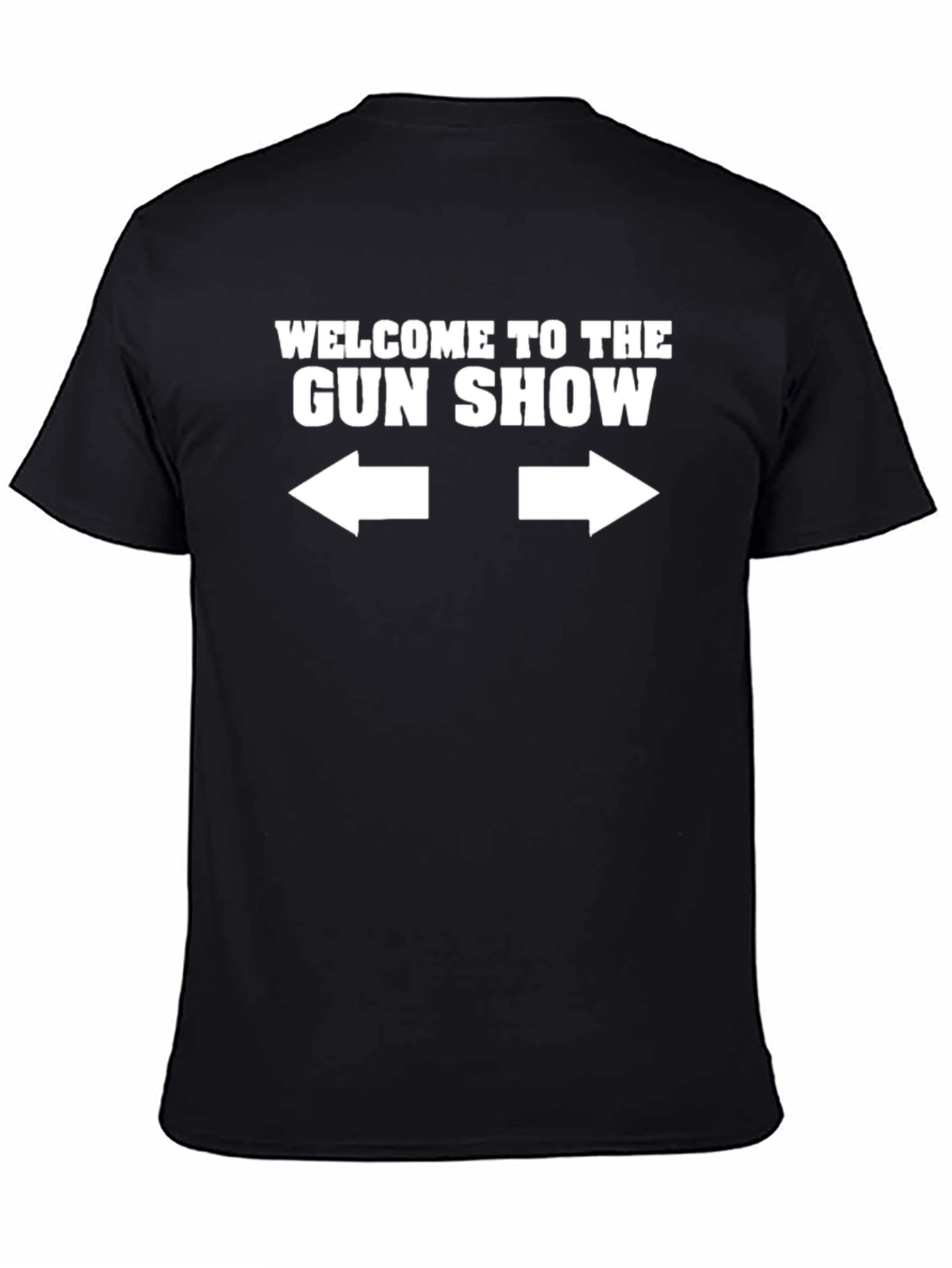 Black Welcome to the Gun Show T-Shirt - Funny Graphic Tee view 4