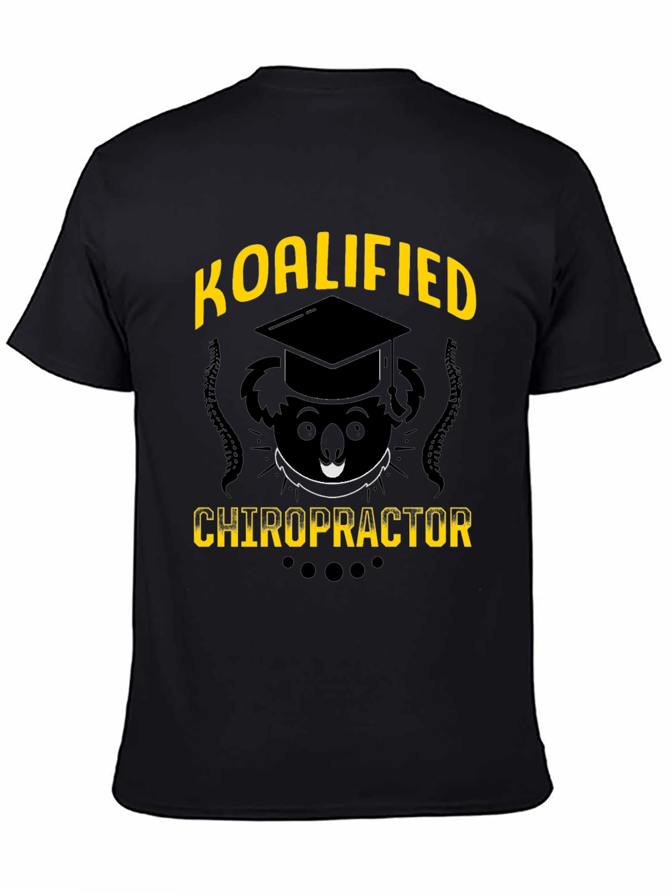 Black Koalified Chiropractor T-Shirt - Funny Graduation Tee view 4
