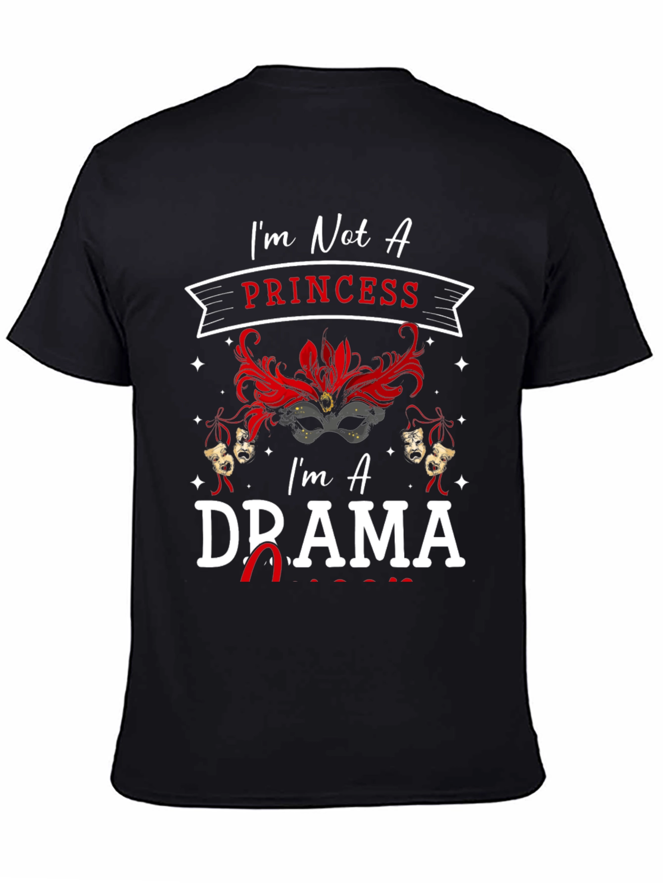 Drama Queen Graphic T-Shirt: Not a Princess! - 4