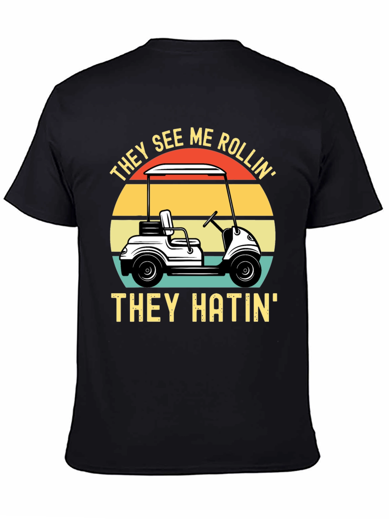 Black They See Me Rollin' T-Shirt - Golf Humor view 4