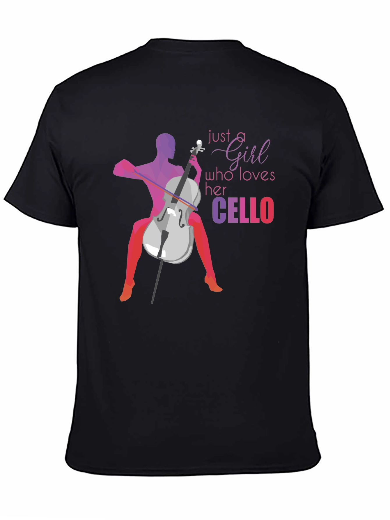 Cello Lover Graphic Tee - Just a Girl Who Loves Her Cello - 4