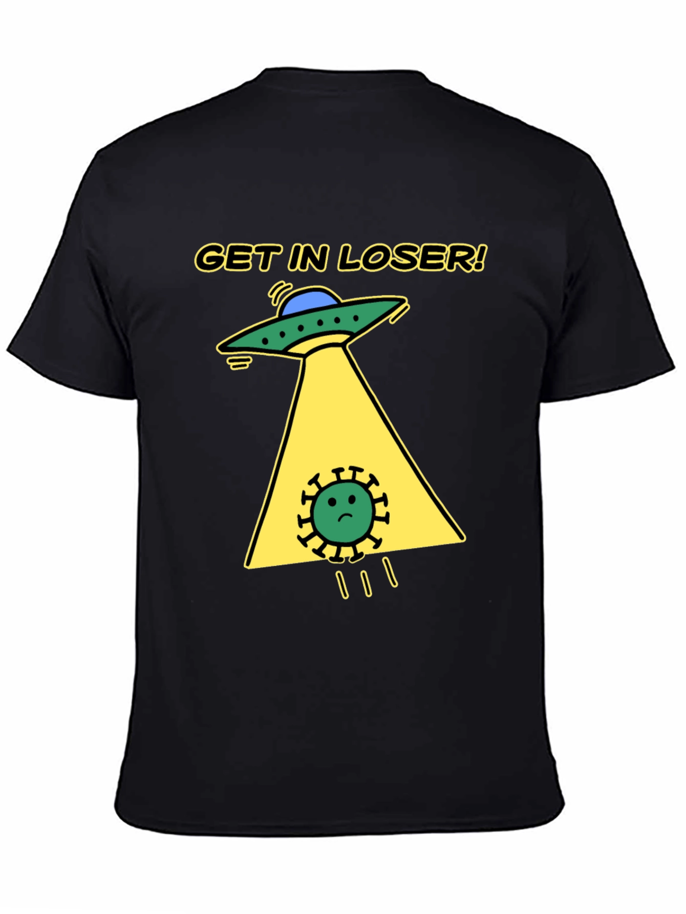 Black Get in Loser! Funny Alien Abduction T-Shirt view 4