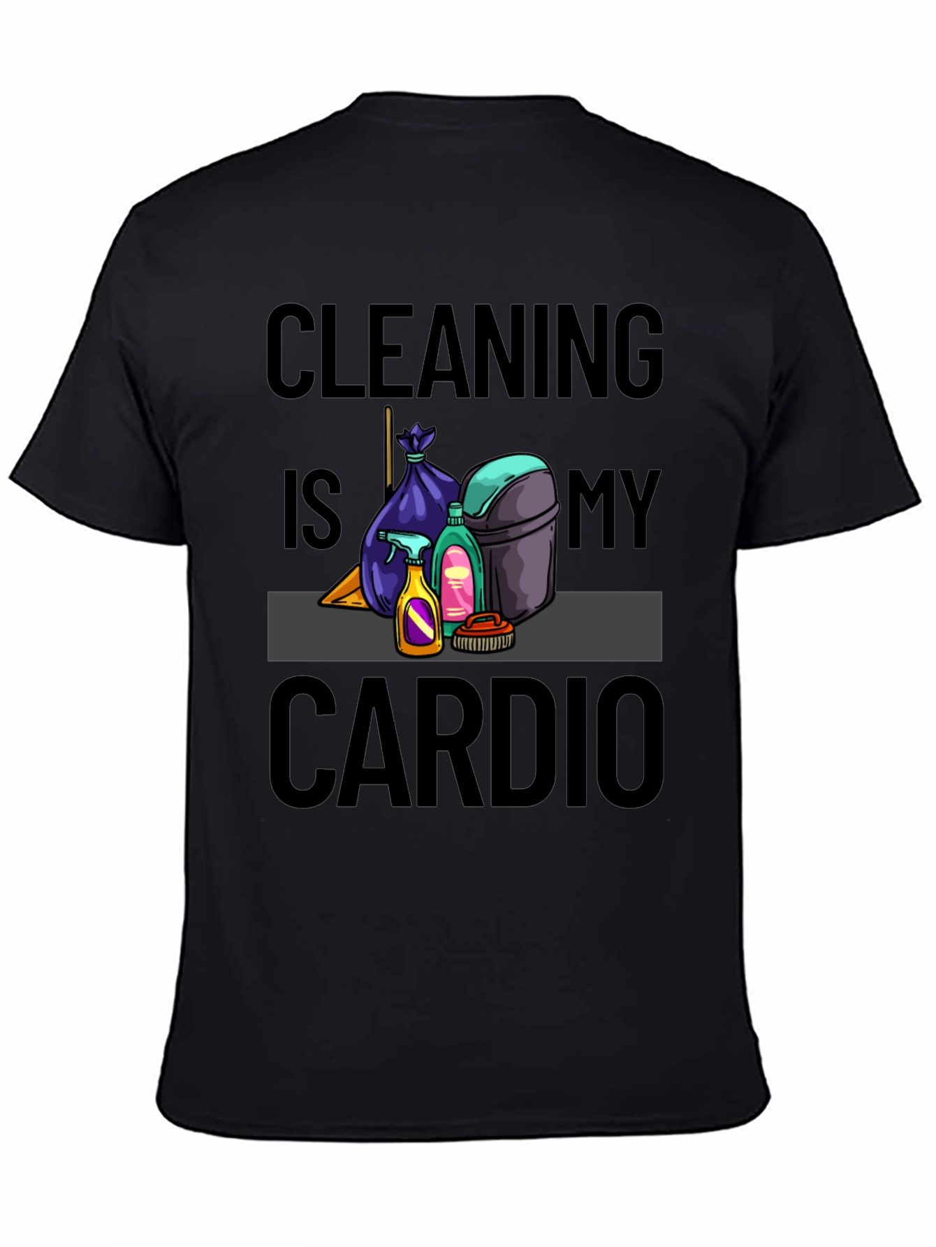Black Cleaning is My Cardio T-Shirt view 4
