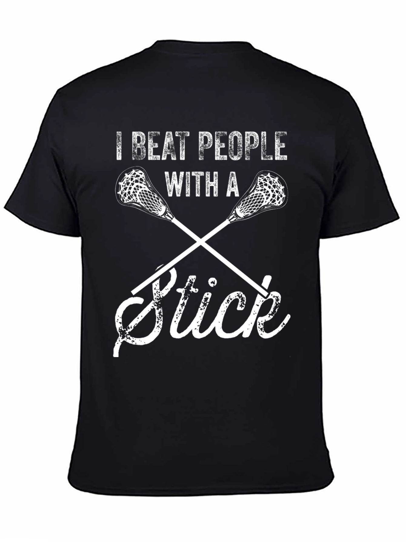 Black I Beat People With A Stick T-Shirt Lacrosse Player Funny Tee view 4