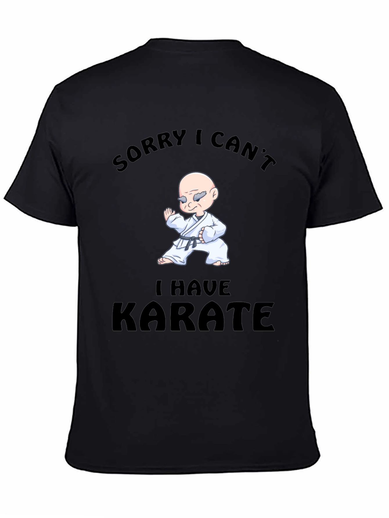 Black Funny Karate T-Shirt - Sorry I Can't view 4