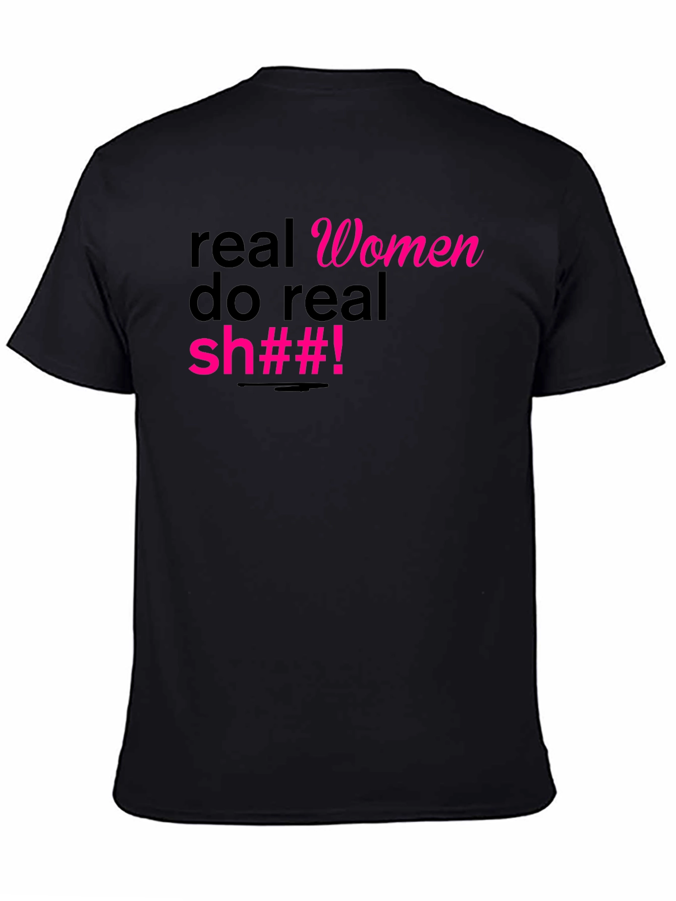 Black Real Women Do Real Sh##! Graphic Tee view 4