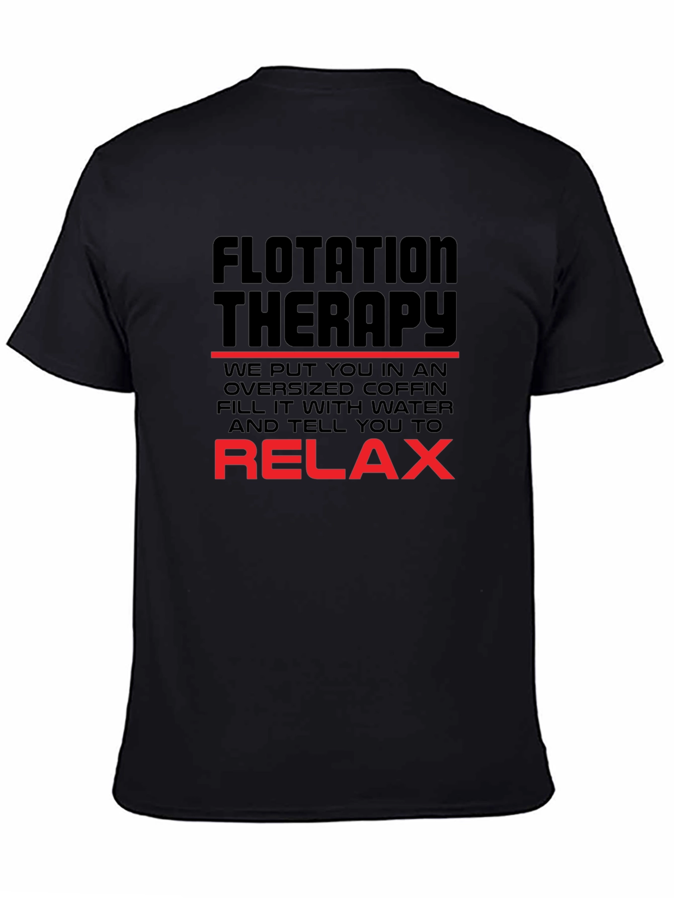 Black Flotation Therapy T-Shirt Funny Sarcastic Relax Tee view 4