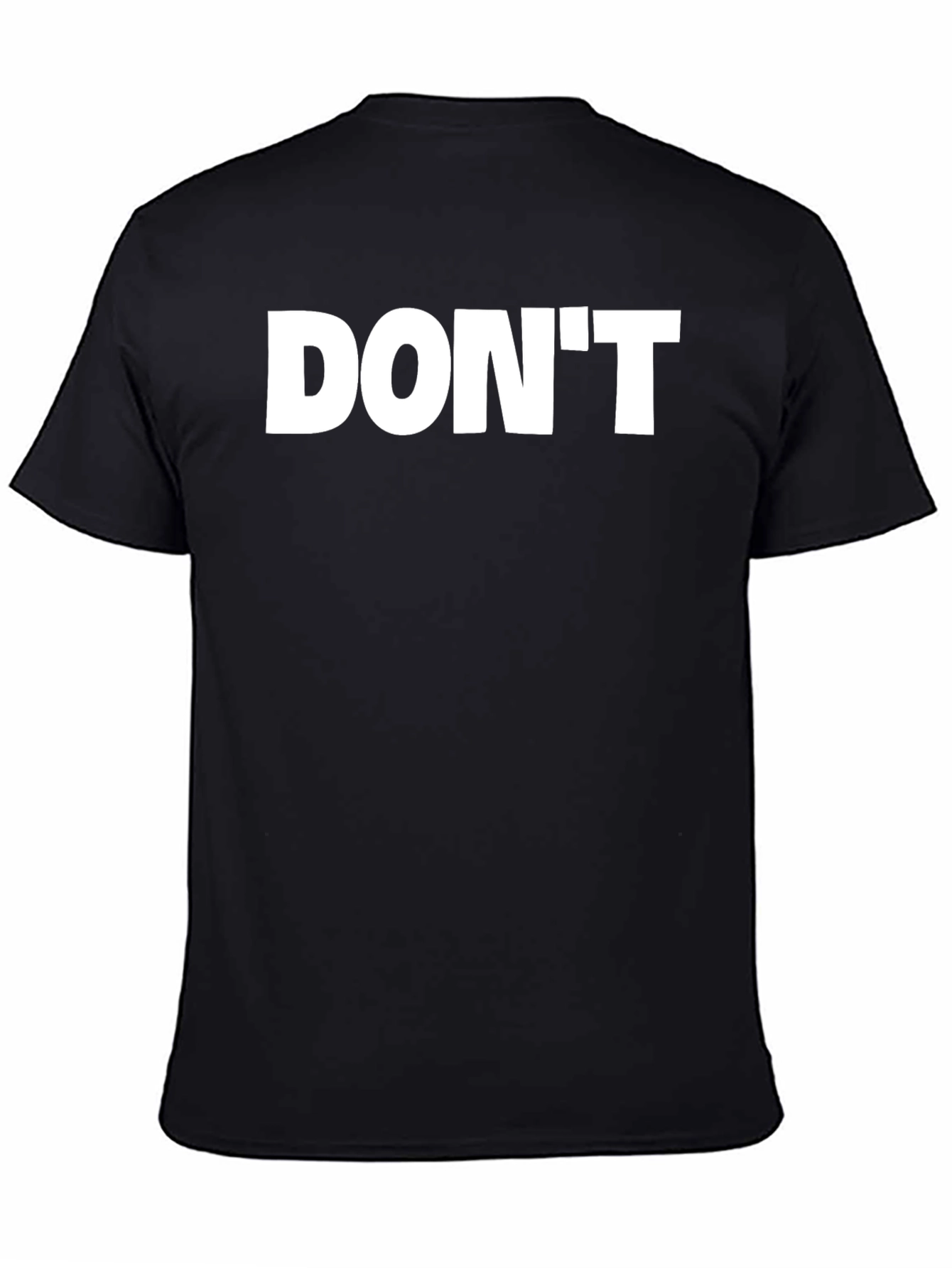 Black Bold 'DON'T' Graphic Black T-Shirt view 4