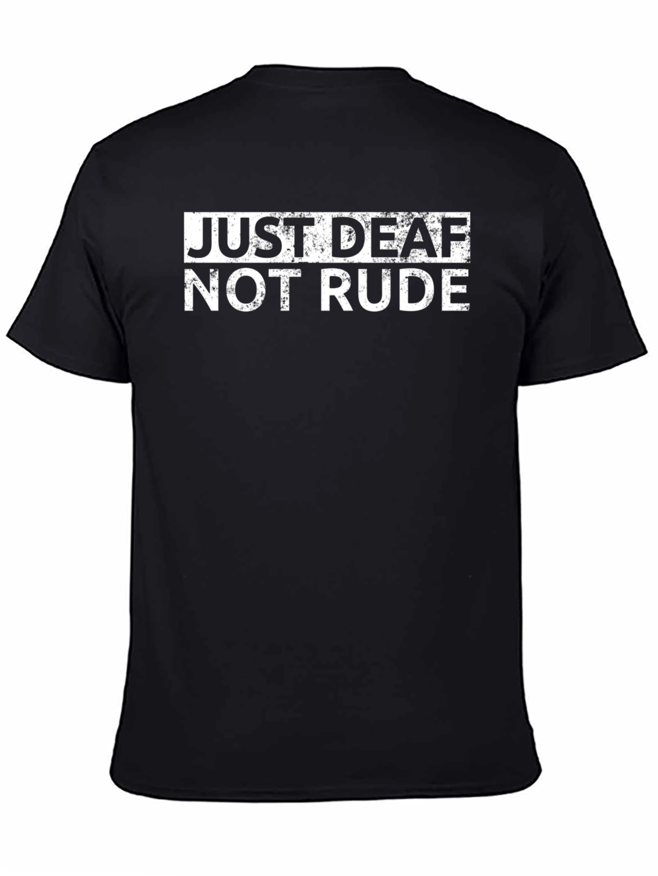 Black Just Deaf Not Rude Graphic Tee - Soft Cotton Blend Shirt view 4