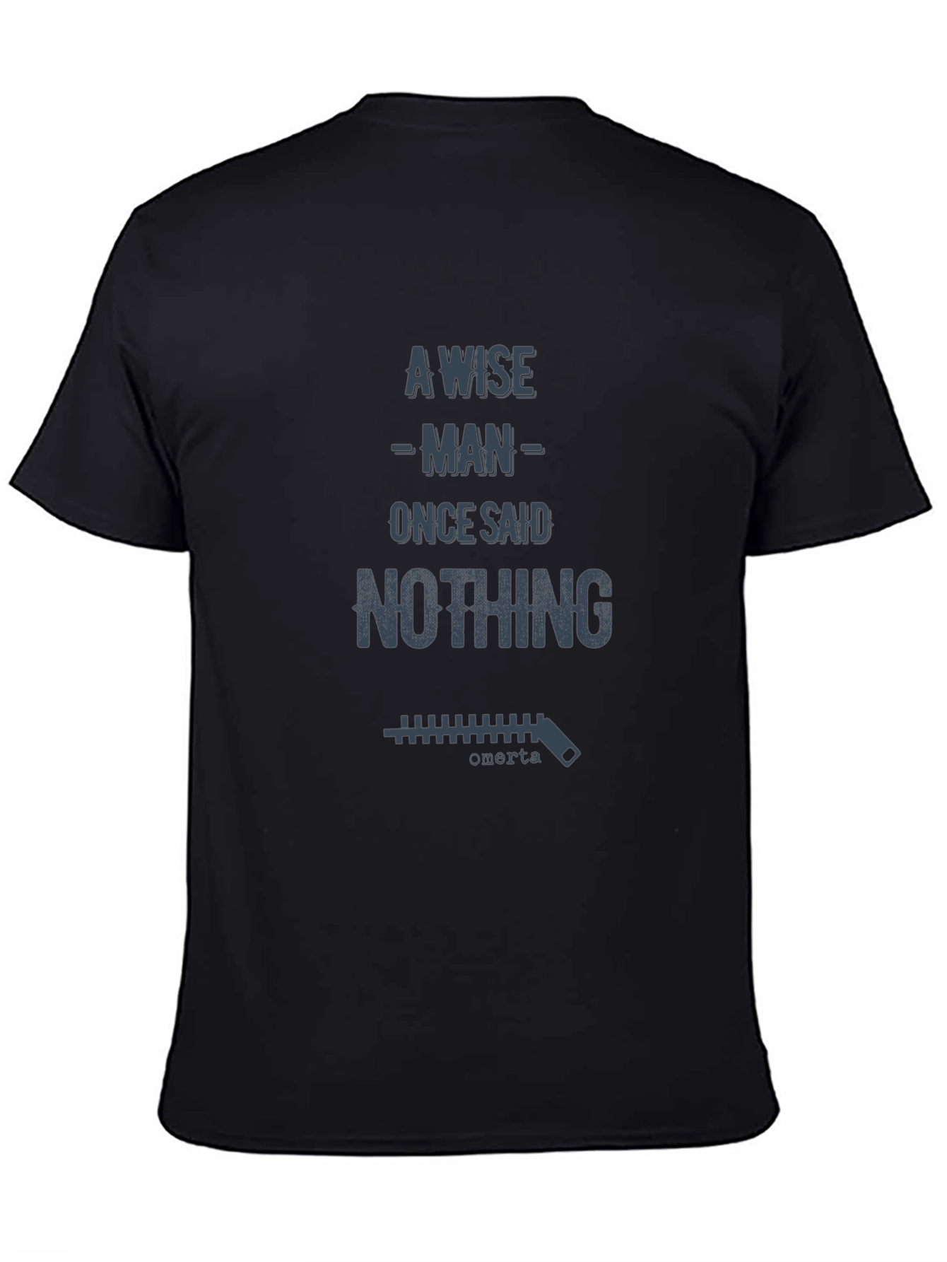 Black A Wise Man Said Nothing T-Shirt view 4