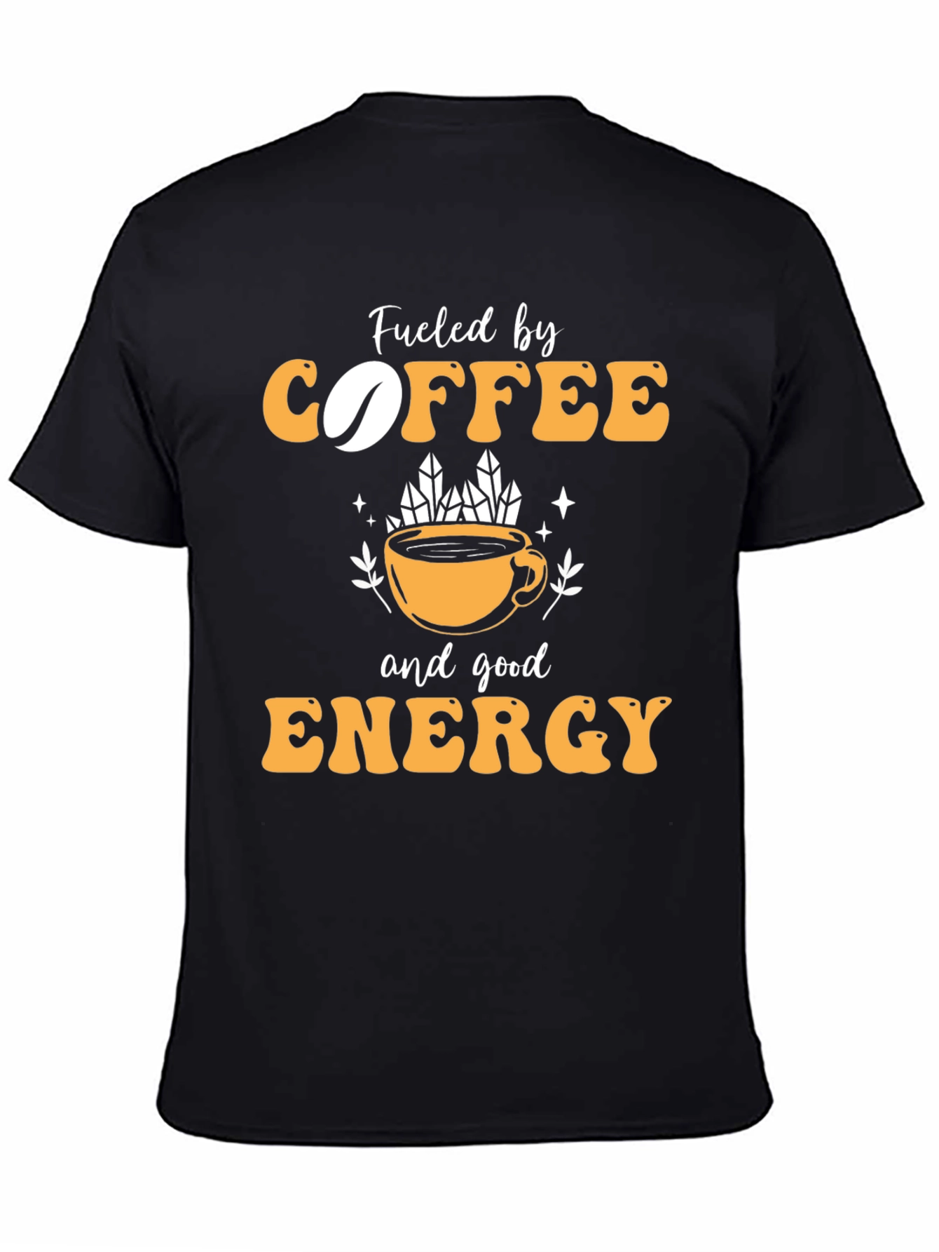 Black Fueled by Coffee and Good Energy T-Shirt view 4