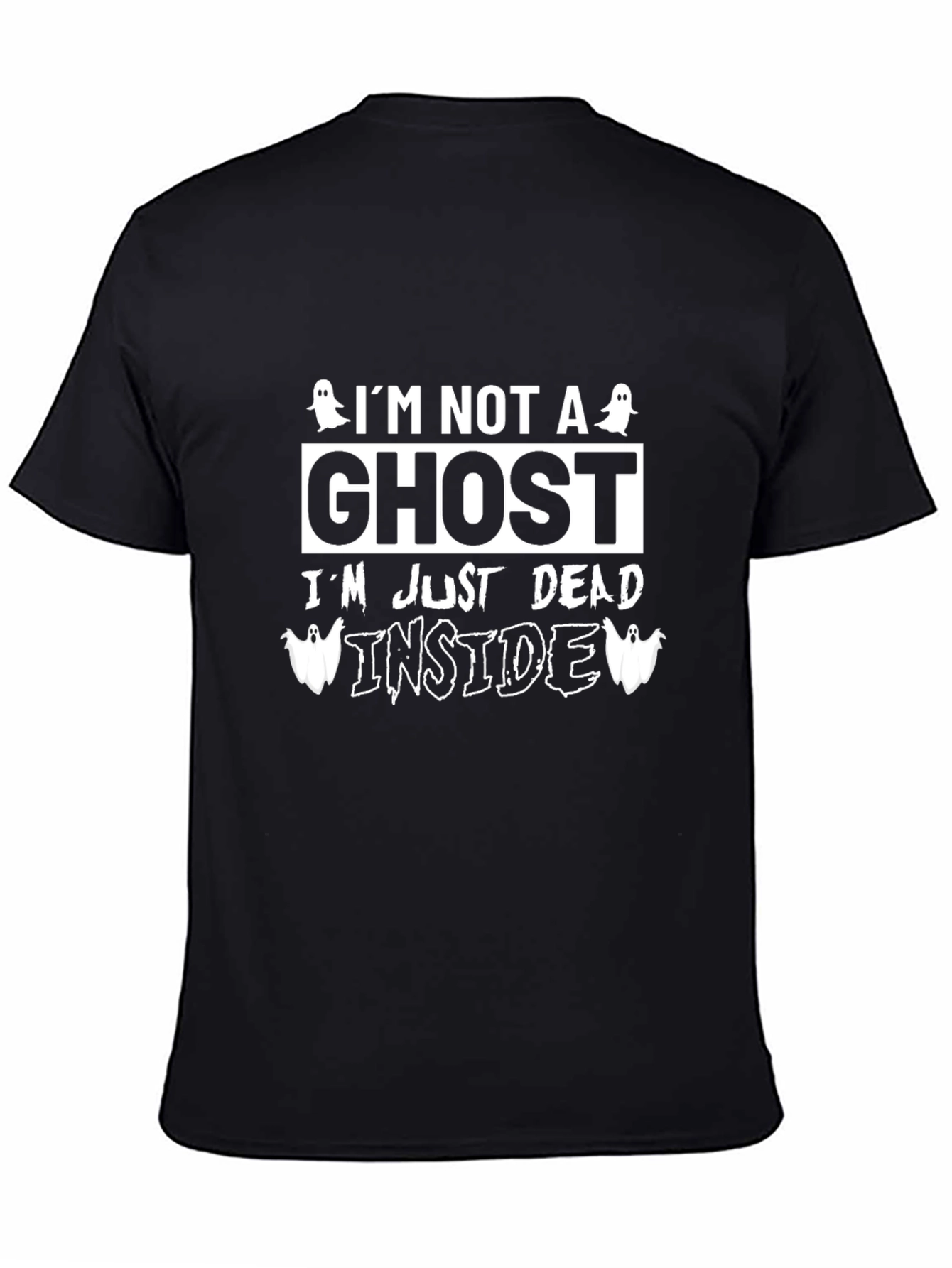Black I'm Not A Ghost, Dead Inside Funny Graphic Tee view 4