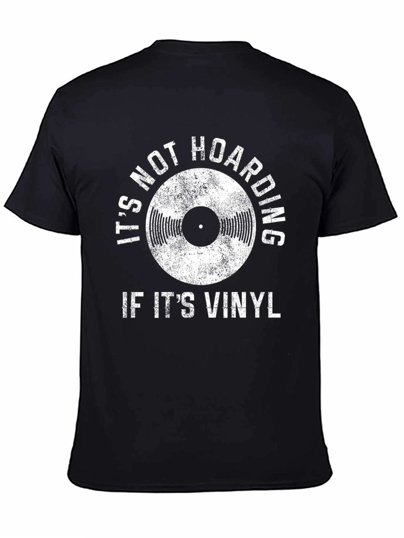 Black It's Not Hoarding If It's Vinyl T-Shirt view 4