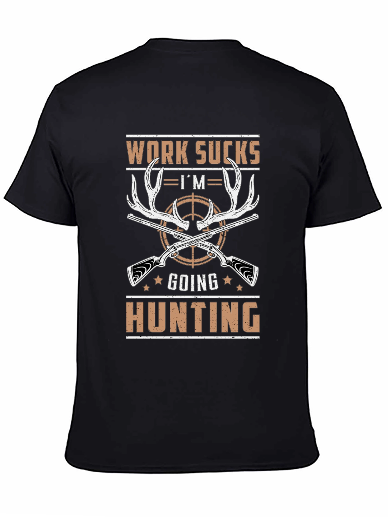 Black Work Sucks I'm Going Hunting T-Shirt view 4