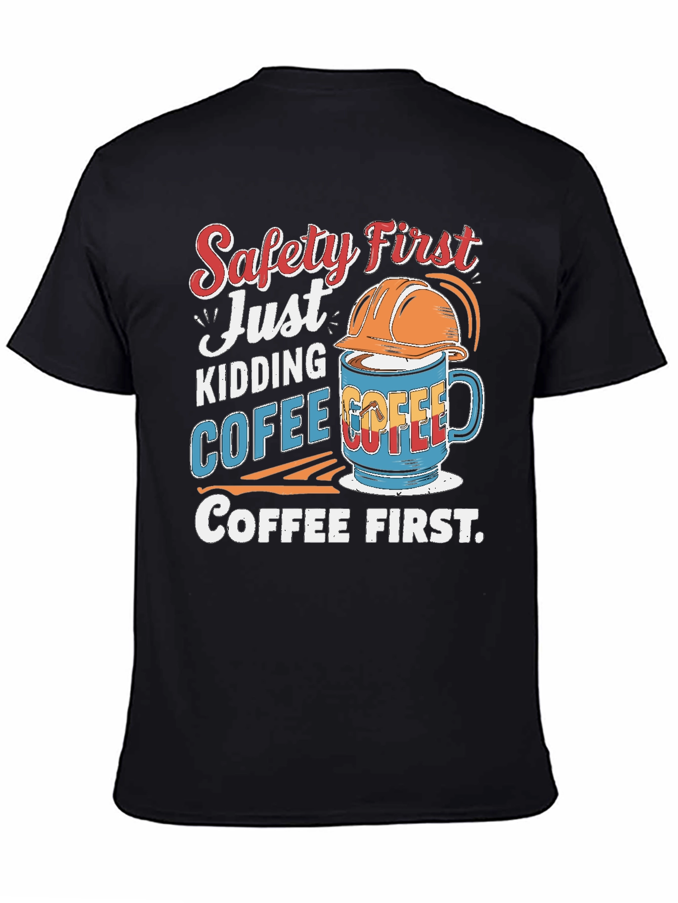 Black Safety First Coffee T-Shirt view 4