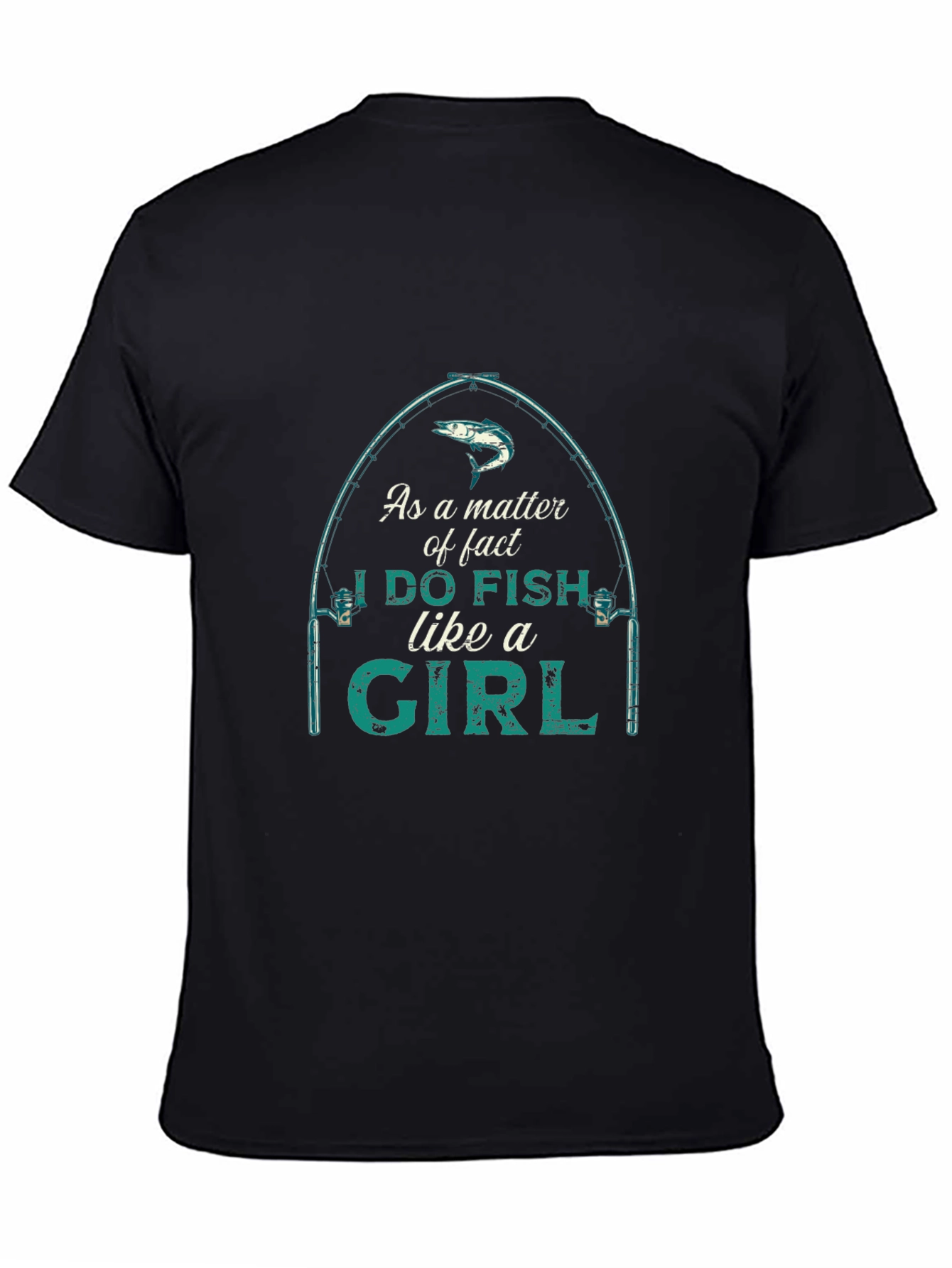 Black I Do Fish Like A Girl Graphic T-Shirt view 4