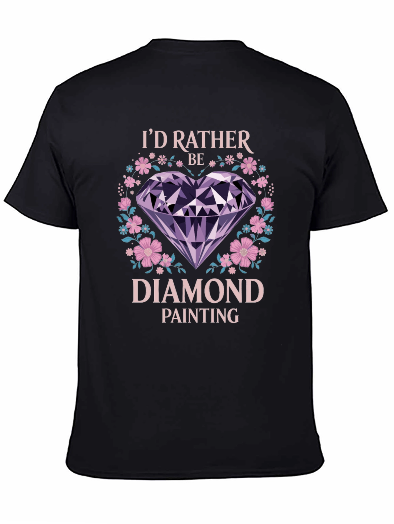 Black I'd Rather Be Diamond Painting T-Shirt view 4