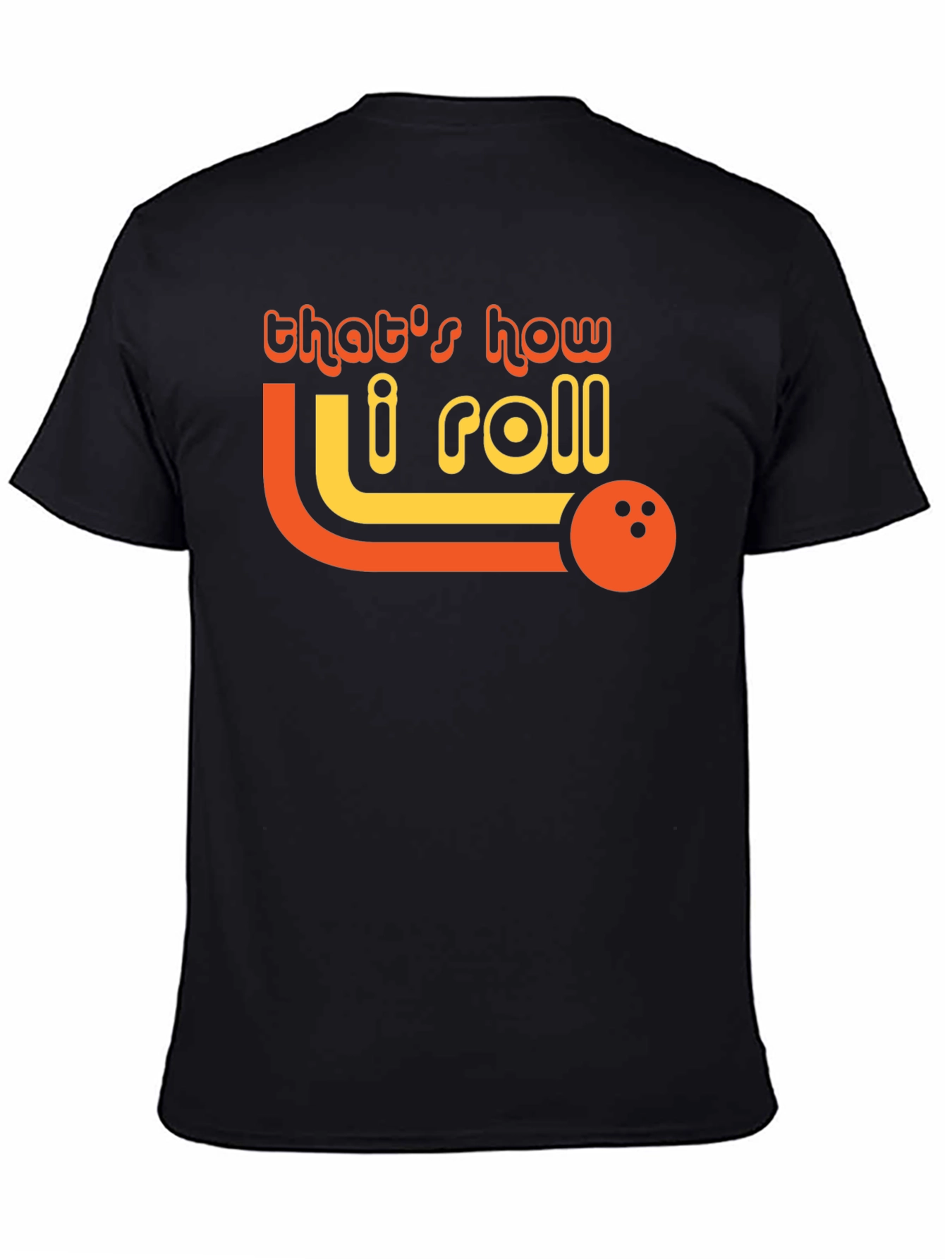 Black That's How I Roll Bowling T-Shirt view 4