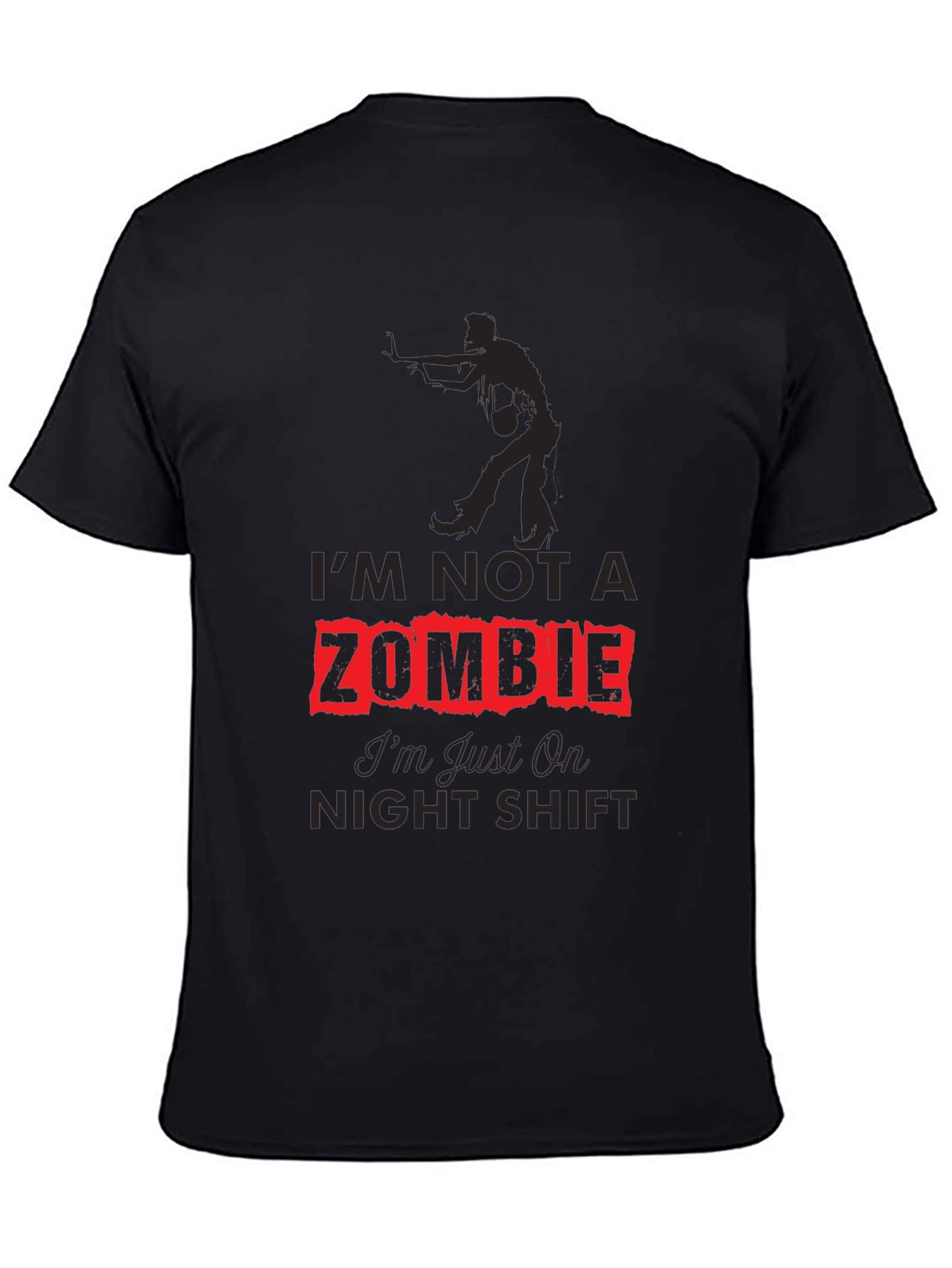 Black I'm Not A Zombie T-Shirt - Night Shift Novelty Tee view 4
