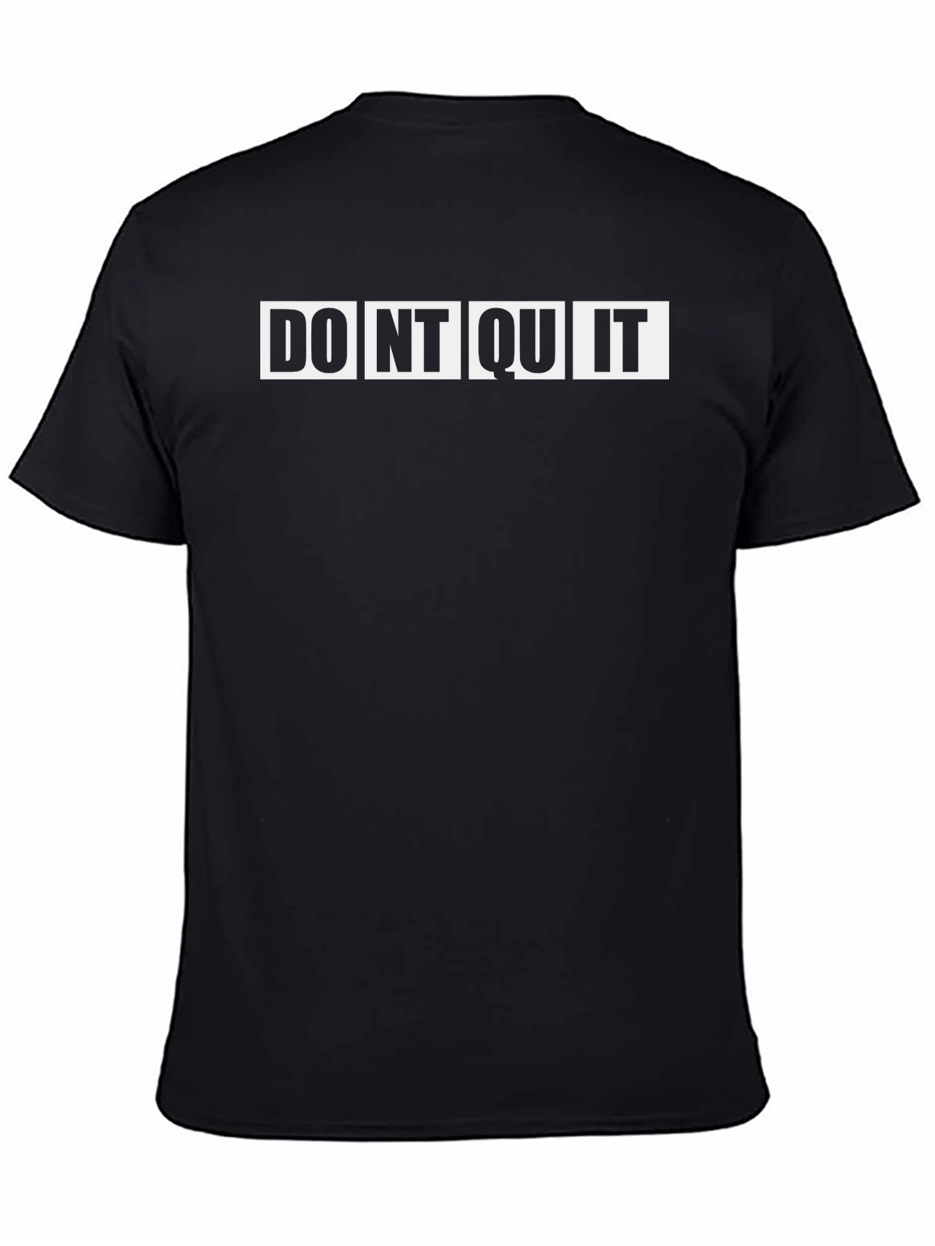 Black Motivational "Do NT Quit" Black T-Shirt view 4