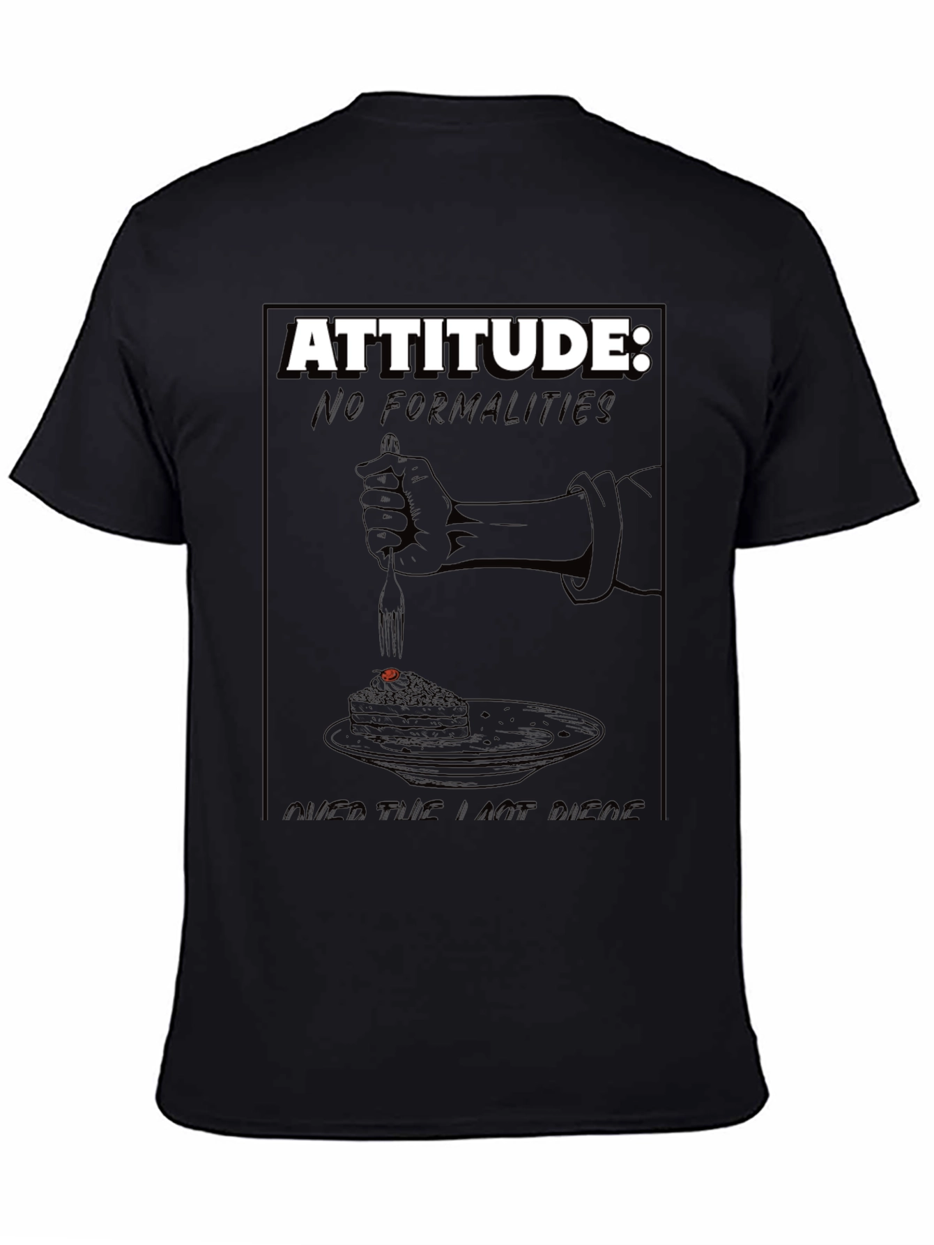 Black Attitude T-Shirt: No Formalities Cake Design view 4