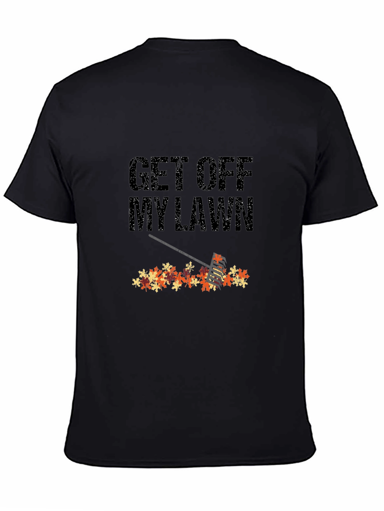 Black Get Off My Lawn Fall Leaves Rake T-Shirt view 4