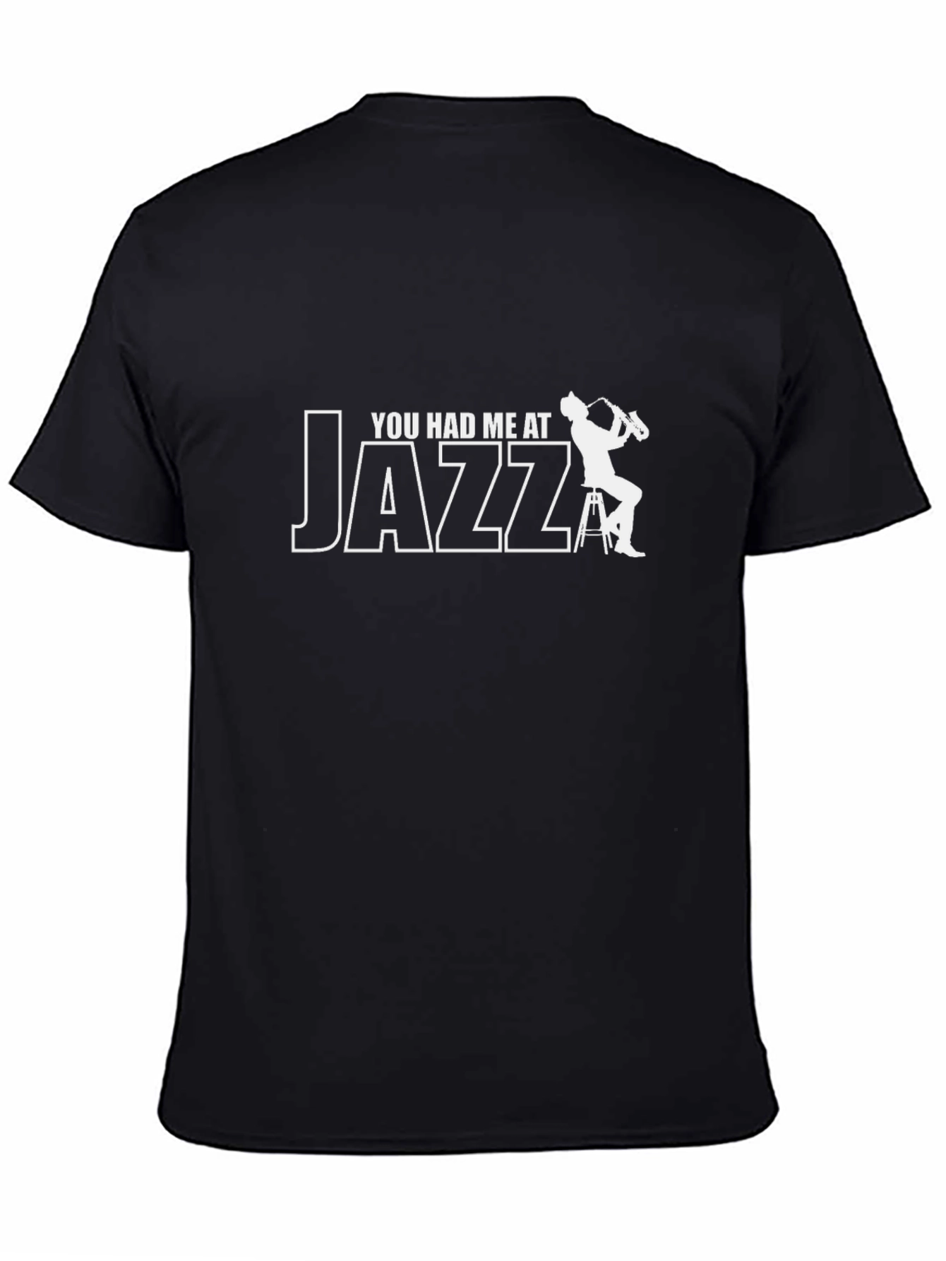 Black You Had Me at Jazz T-Shirt - Musician Apparel view 4