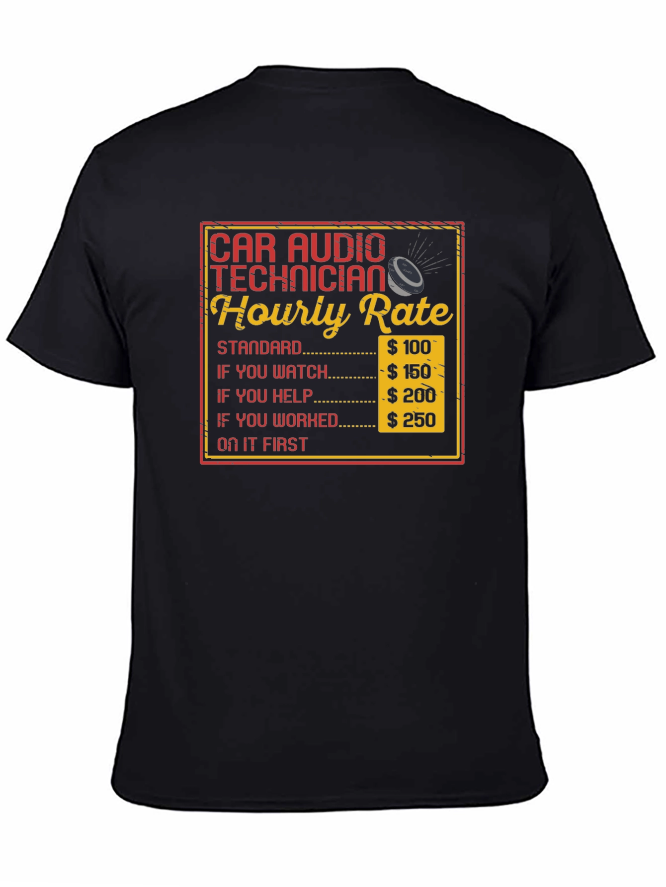 Black Car Audio Technician Hourly Rate T-Shirt view 4