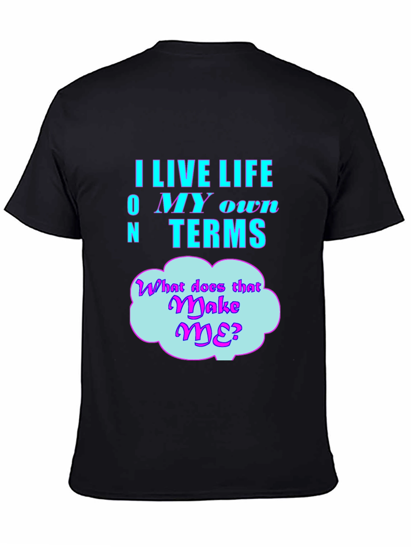 Black Live Life On My Own Terms Graphic T-Shirt view 4