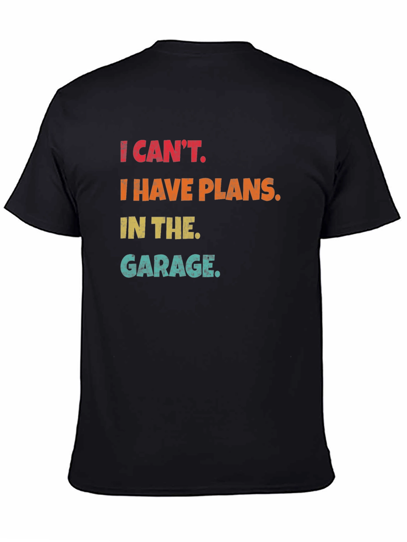 Black I Can't, Garage Plans Funny T-Shirt view 4