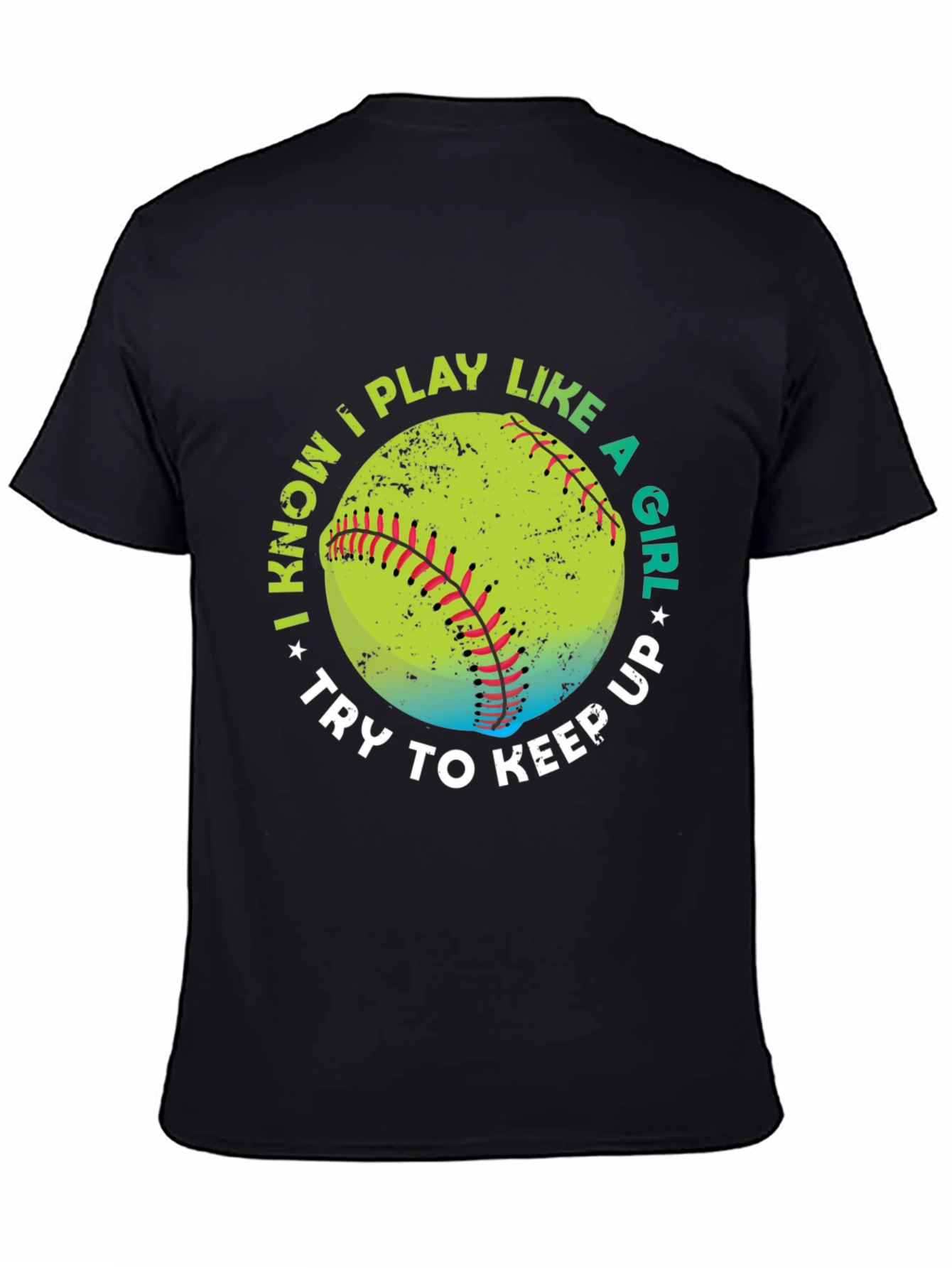Black I Know I Play Like A Girl Softball T-Shirt view 4