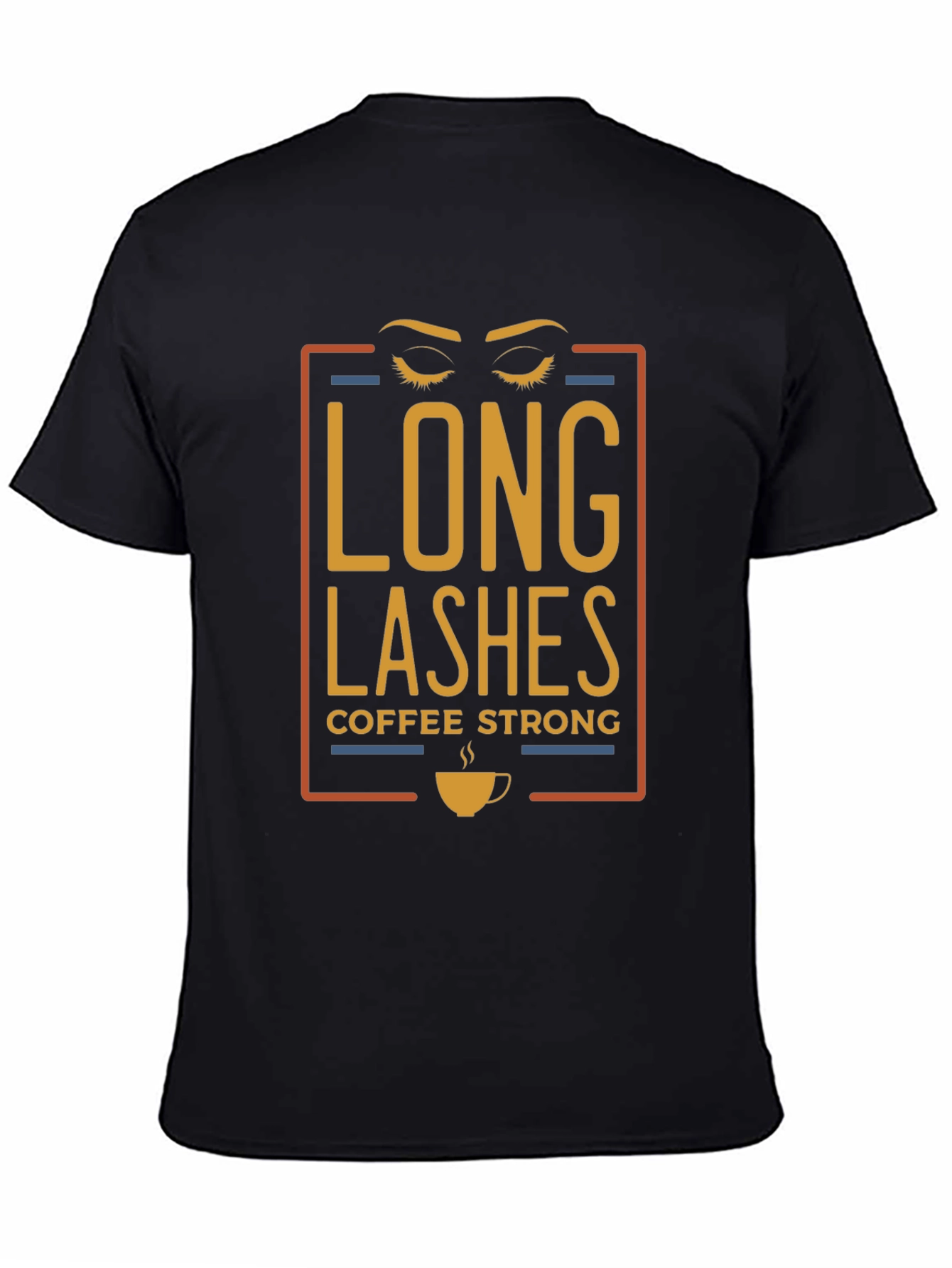 Black Long Lashes Coffee Strong Graphic T-Shirt view 4