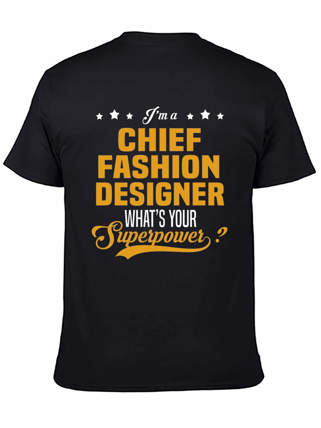 Black Chief Fashion Designer T-Shirt - What's Your Superpower? view 4