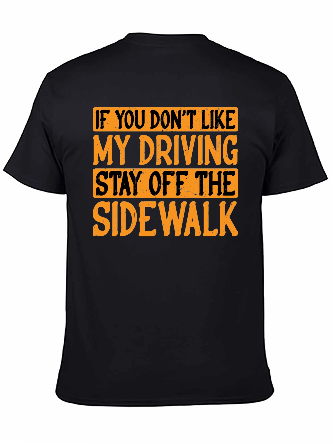 Black Funny Driving T-Shirt - Stay Off the Sidewalk view 4