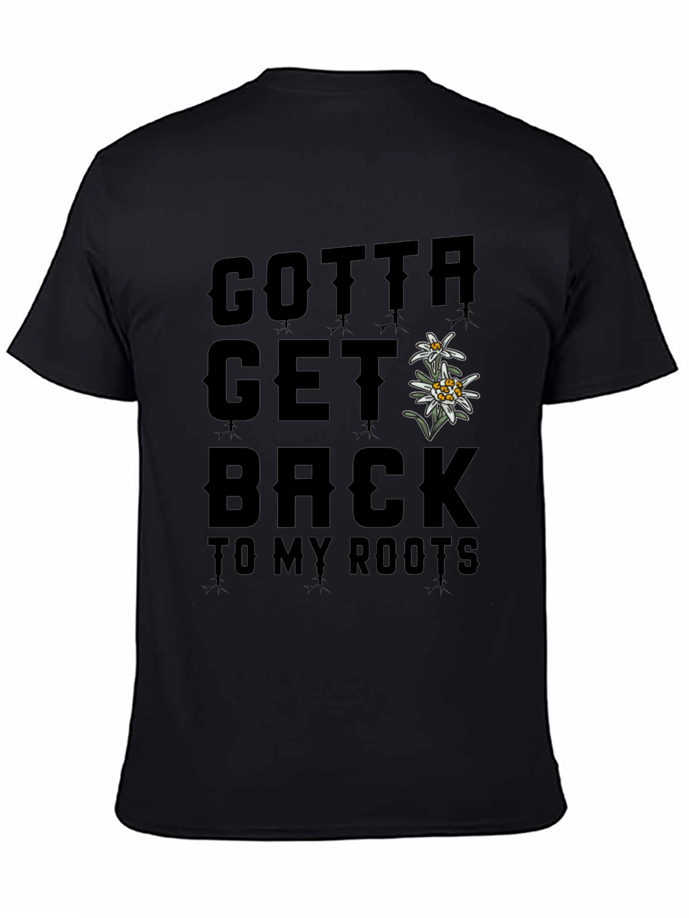 Black Gotta Get Back to My Roots T-Shirt view 4