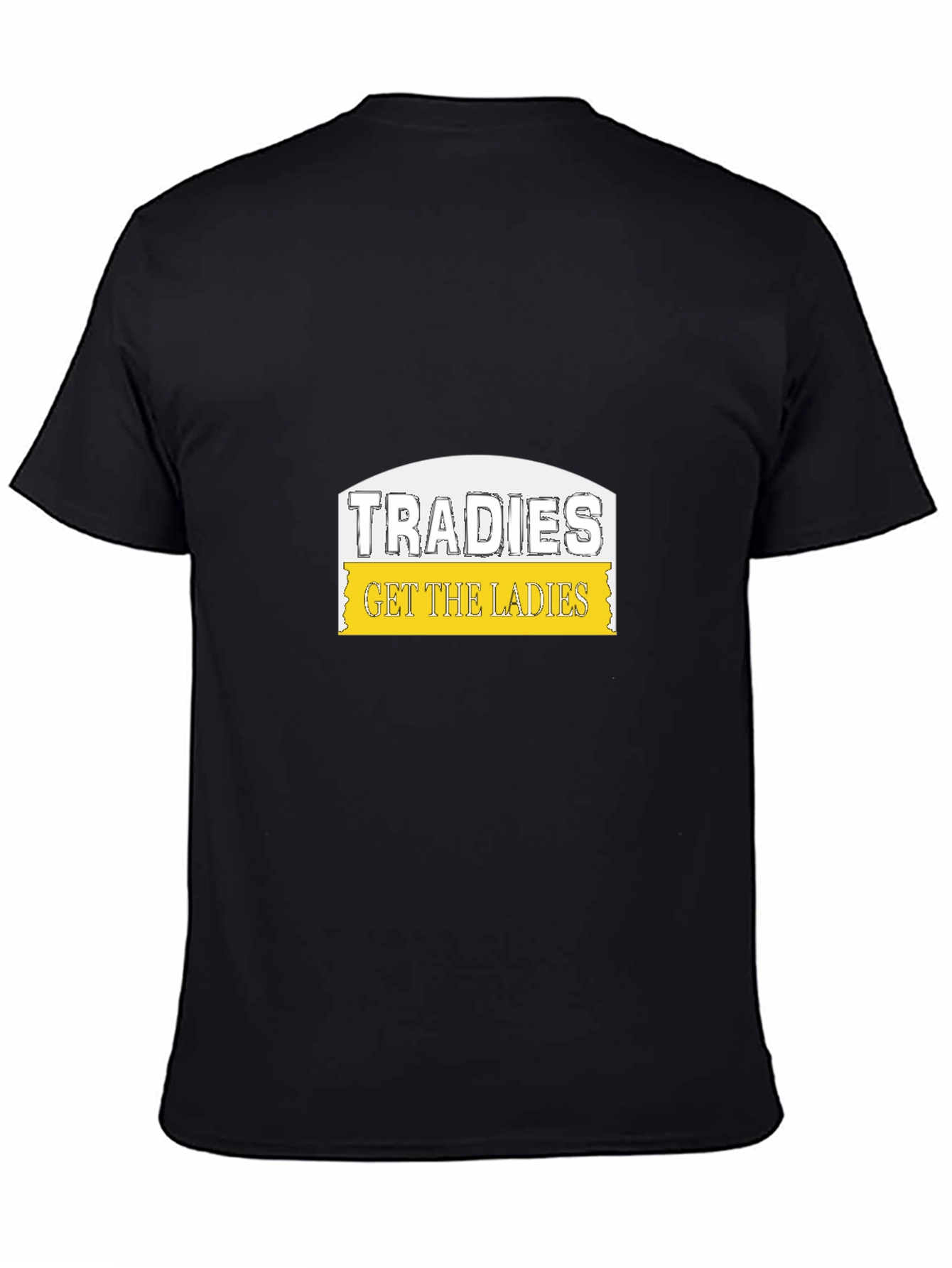 Black Tradies Get The Ladies Black T-Shirt view 4